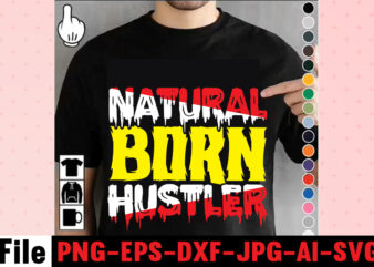 Natural Born Hustler T-shirt Design,I Get Us Into Trouble T-shirt Design,I Can I Will End Of Story T-shirt Design,rainbow t shirt design, hustle t shirt design, rainbow t shirt, queen