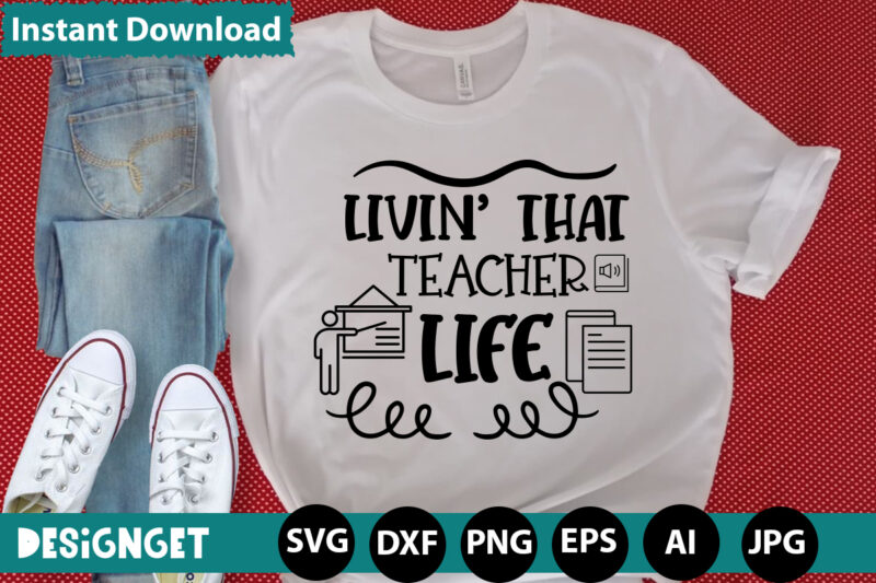 LIVIN' THAT TEACHER LIFE T-shirt Design,HAPPY FIRST DAY OF SCHOOL T-shirt Design,CALCULATION OF TINY HUMANS T-shirt Design,Teacher Svg Bundle,SVGs,quotes-and-sayings,food-drink,print-cut,mini-bundles,on-sale Teacher Quote Svg, Teacher Svg, School Svg, Teacher Life Svg, Back