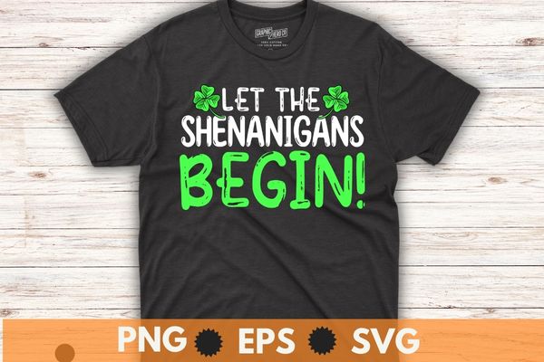 Let the shenanigans begin st patricks day tie dye style t-shirt design vector svg, vintage shamrock, st pattys day