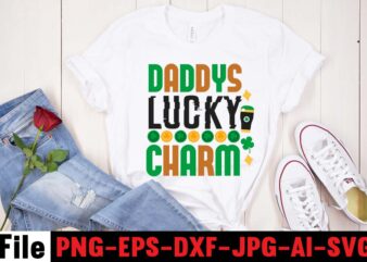 DADDYS LUCKY CHARM T-shirt Design,CUTEST CLOVER IN THE PATCH T-shirt Design, Happy St.Patrick’s Day T-shirt Design,.studio files, 100 patrick day vector t-shirt designs bundle, Baby Mardi Gras number design SVG,