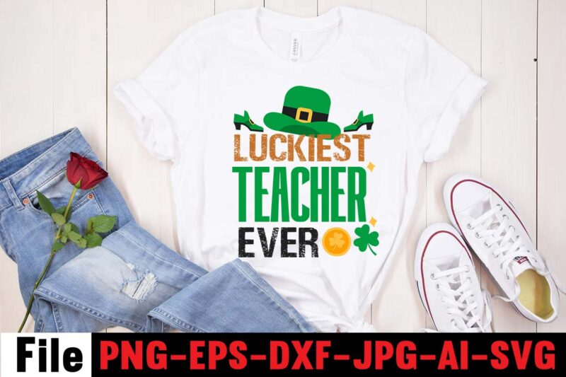 LUCKIEST TEACHER EVER T-shirt Design,CUTEST CLOVER IN THE PATCH T-shirt Design, Happy St.Patrick's Day T-shirt Design,.studio files, 100 patrick day vector t-shirt designs bundle, Baby Mardi Gras number design SVG,