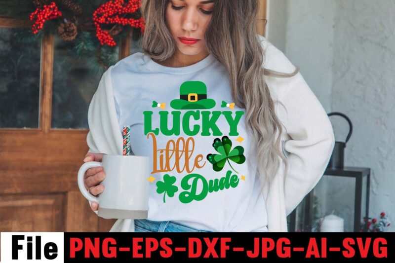 LUCKY LITTLE DUDE T-shirt Design,CUTEST CLOVER IN THE PATCH T-shirt Design, Happy St.Patrick's Day T-shirt Design,.studio files, 100 patrick day vector t-shirt designs bundle, Baby Mardi Gras number design SVG,