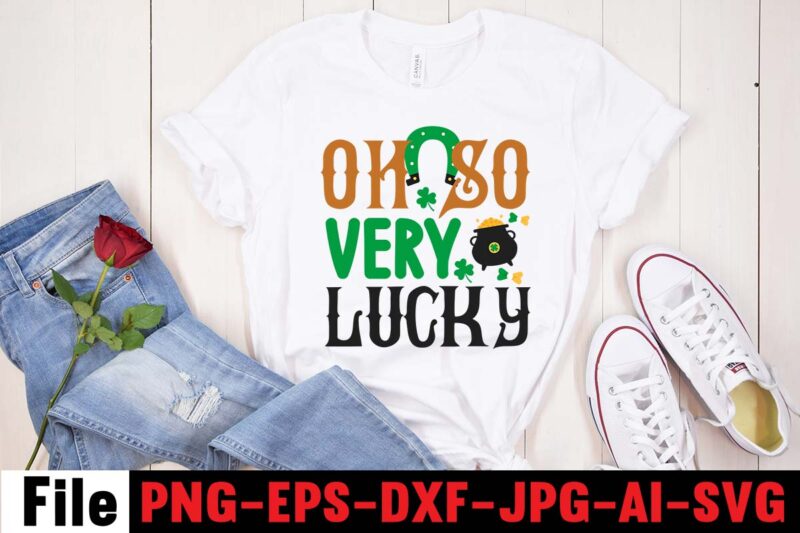 OH SO VERY LUCKY T-shirt Design,CUTEST CLOVER IN THE PATCH T-shirt Design, Happy St.Patrick's Day T-shirt Design,.studio files, 100 patrick day vector t-shirt designs bundle, Baby Mardi Gras number design