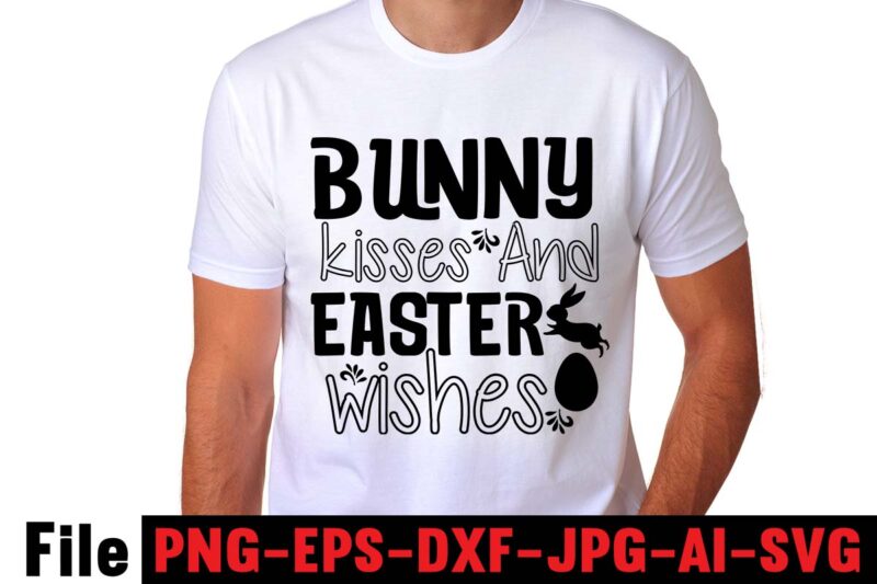 Bunny Kisses And Easter Wishes T-shirt Design,easter t shirt design, easter t shirt,, easter, holiday season, easter sunday, easter bunny, easter day, easter holiday, christmas holiday, christmas season, easter rabbit,