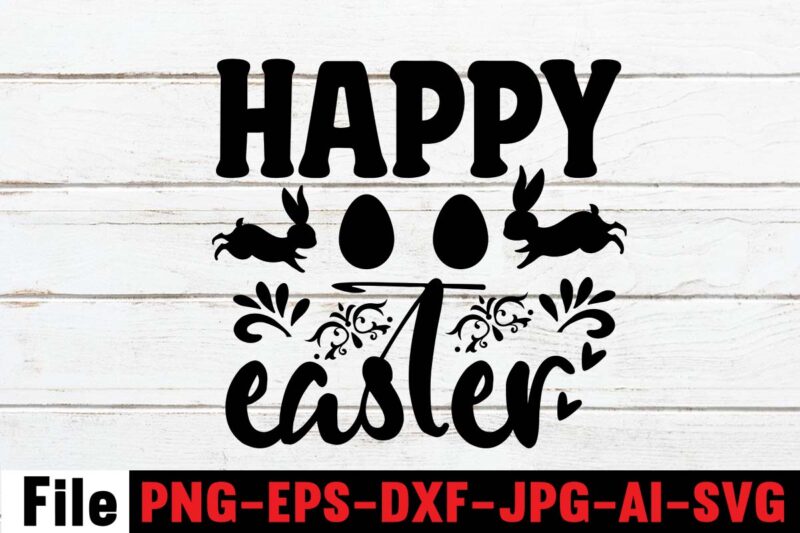 Easter SVG Bundle, Easter T-shirt Designs,easter t shirt design,0-3, 007, 101, 11, 120, 160, 188, 1950s, 1957, 1960s, 1971, 1978, 1980s, 1987, 1996, 2, 20, 2020, 2021, 2022, 2023, 3,