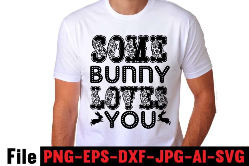 Easter SVG Bundle, Easter T-shirt Designs,easter t shirt design,0-3, 007, 101, 11, 120, 160, 188, 1950s, 1957, 1960s, 1971, 1978, 1980s, 1987, 1996, 2, 20, 2020, 2021, 2022, 2023, 3,