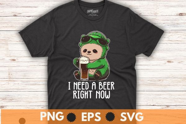 I need a beer right now sloth funny st patricks day shirt design vector, sloth drinking beer, sloth wear irish dress and sunglass
