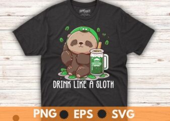 Drink like a sloth funny st patricks day shirt design vector, Sloth drinking beer, sloth wear irish dress