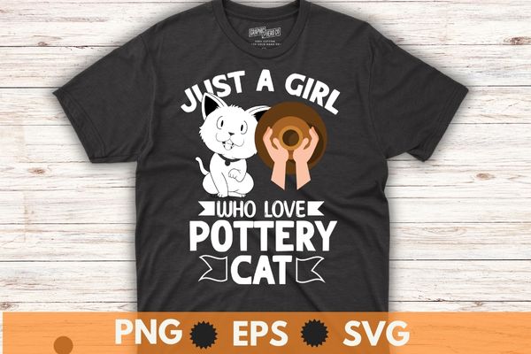 Just a boy who love pottery cat pot Pottery Art girl gifts t shirt design vector, pottery boy, cat lover, Pottery Dealer, Ceramic, Artist, Clay, Potter Maker, unique pottery gifts,