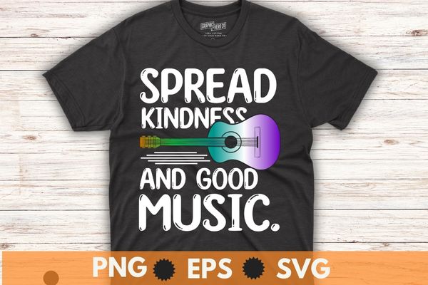 Spread kindness and good music guitar love t shirt design vector, unity day, someone’s life today, express kindness, anti bullying message, spread kindness, bullying