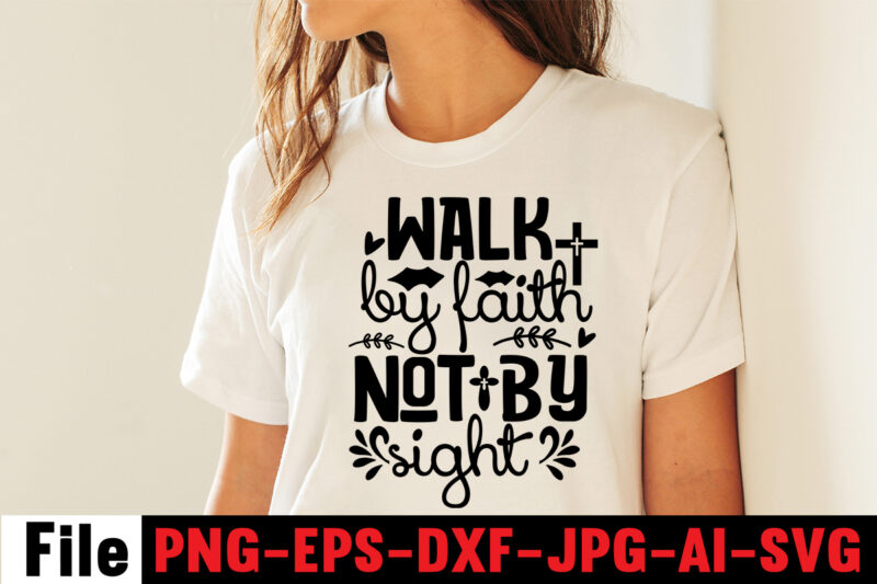 Walk by faith not by sight T-shirt Design,faith svg design, svg design, butterfly svg, svg files for cricut, free cricut designs, free svg designs, chucks and pearls svg, mandala svg,