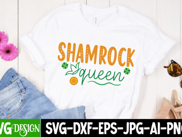 Shamrock queen t-shirt design, shamrock queen svg quotes, ,st. patrick’s day svg design,st. patrick’s day svg bundle, st. patrick’s day svg, st. paddys day svg, clover svg,st patrick’s day svg