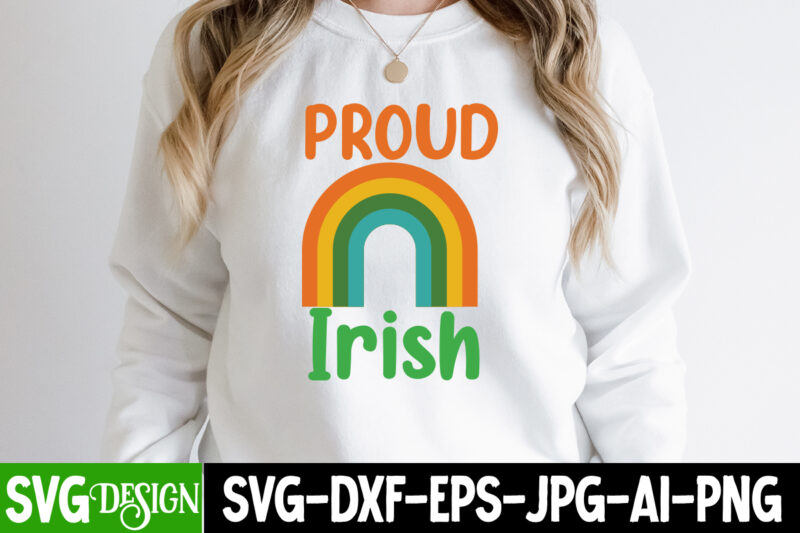 proud irish T-Shirt Design, proud irish SVG Cut File, ,St. Patrick's Day Svg design,St. Patrick's Day Svg Bundle, St. Patrick's Day Svg, St. Paddys Day svg, Clover Svg,St Patrick's Day