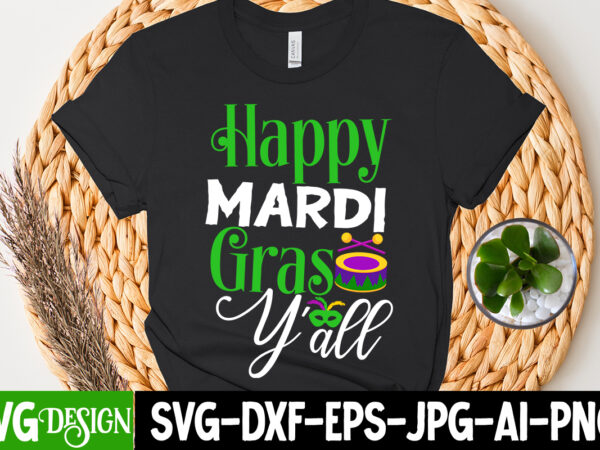 Happy mardi gras y’all t-shirt design, happy mardi gras y’all svg cut file, 160 mardi gras svg bundle, mardi gras clipart, carnival mask silhouette, mask svg, carnival svg, festival svg,