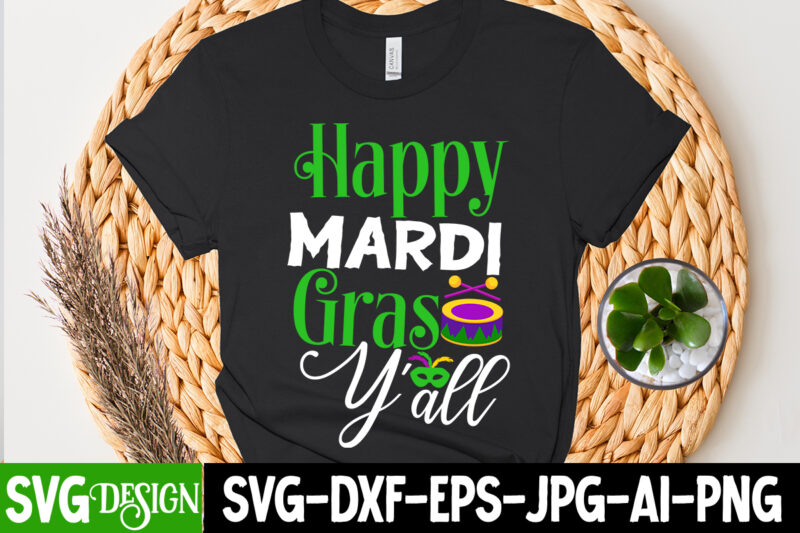 Happy Mardi Gras Y'all T-Shirt Design, Happy Mardi Gras Y'all SVG Cut File, 160 Mardi Gras SVG Bundle, Mardi Gras Clipart, Carnival mask silhouette, Mask SVG, Carnival SVG, Festival svg,