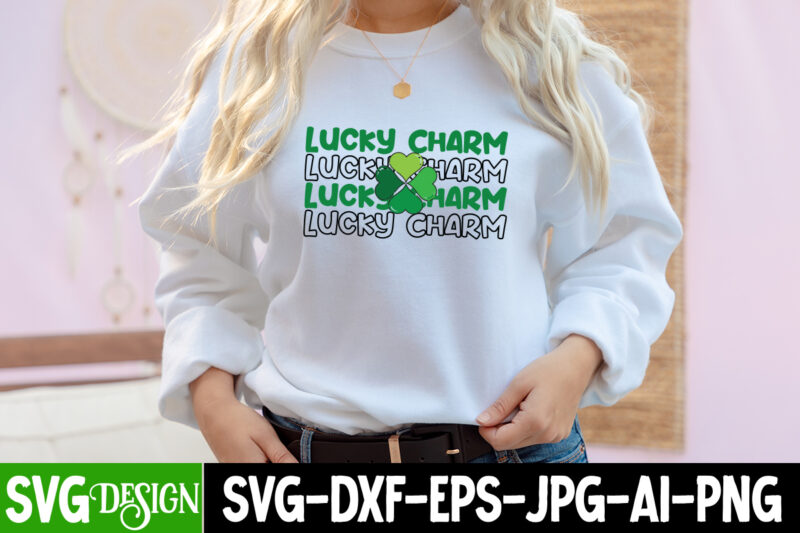 Lucky Charm T-Shirt Design, Lucky Charm SVG Cut File, ST .Patricks T-Shirt Design, ST .Patricks Sublimation Design, St.Patrick's Day T-Shirt Design bundle, Happy St.Patrick's Day SublimationBUndle , St.Patrick's Day SVG