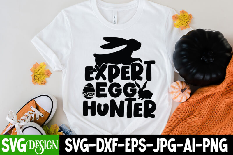 Expert Egg Hunter T-Shirt Design, Expert Egg Hunter SVG Cut File, Easter SVG Bundle, Easter SVG, Happy Easter SVG, Easter Bunny svg, Retro Easter Designs svg, Easter for Kids, Cut
