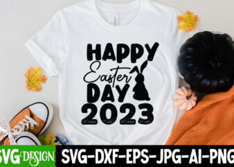 Happy Easter Day 2023 T-Shirt Design, Happy Easter Day 2023 SVG Cut File, Easter SVG Bundle, Easter SVG, Happy Easter SVG, Easter Bunny svg, Retro Easter Designs svg, Easter for