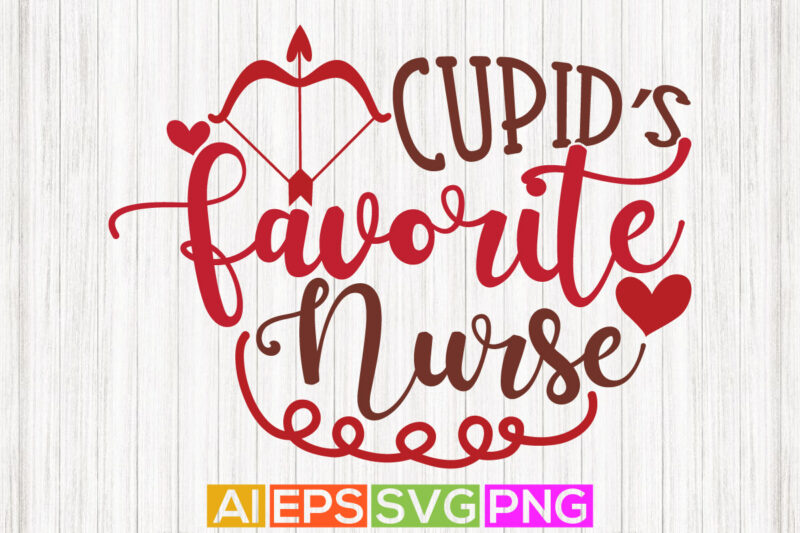 cupid’s favorite nurse, holiday retro happy valentines day couple, sublimation design valentines day gift, valentine card t-shirt design