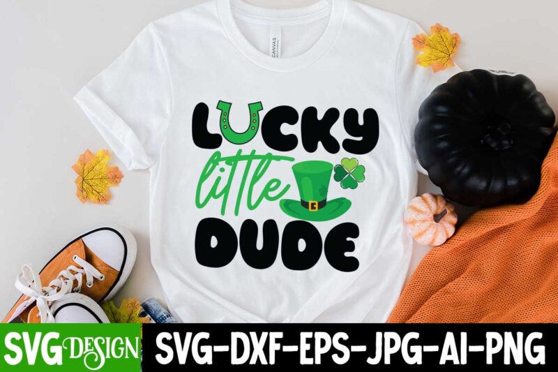 Lucky little Dude T-Shirt Design, Lucky little Dude SVG Cut File, Happy St.Patrick's Day T-Shirt Design, Happy St.Patrick's Day SVG Cut File, Lucky SVG,Retro svg,St Patrick's Day SVG,Funny St Patricks