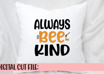 Always Bee Kind SVG Cut File t shirt vector