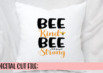 Bee Kind Bee Strong SVG t shirt template