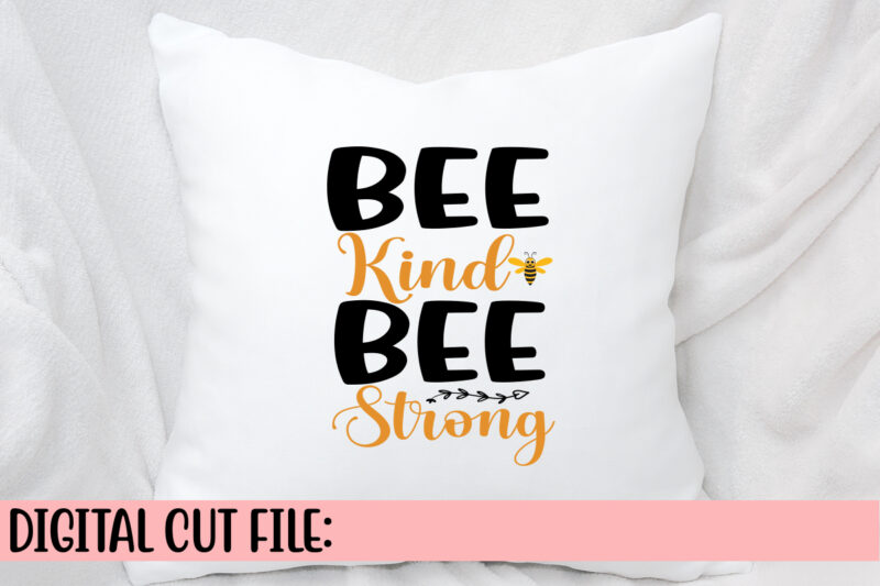 Bee Kind Bee Strong SVG