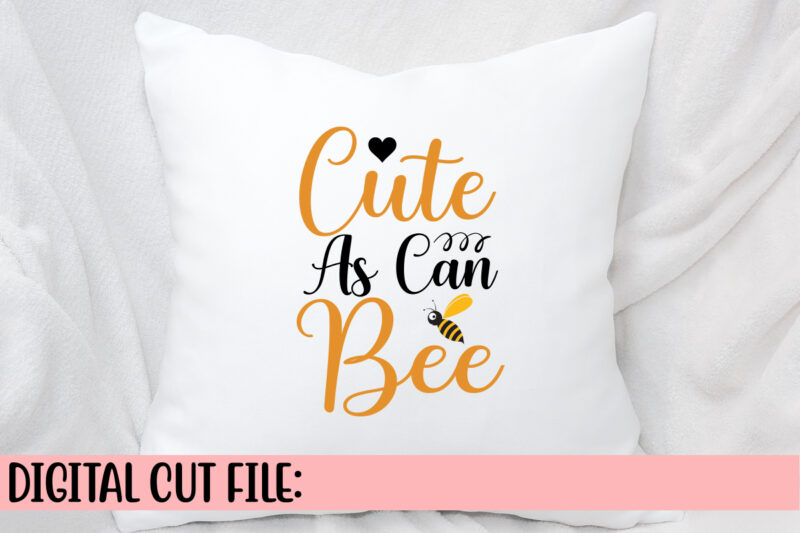 Cute As Can Bee SVG