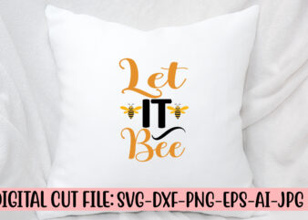 Let It Bee SVG t shirt vector graphic