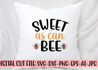 Sweet As Can Bee SVG t shirt template vector