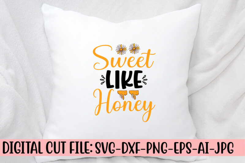 Sweet Like Honey SVG