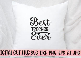 Best Teacher Ever SVG Cut File