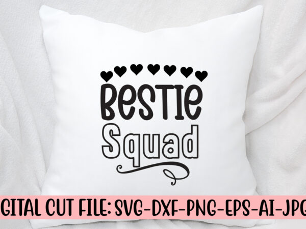 Bestie squad svg cut file t shirt template