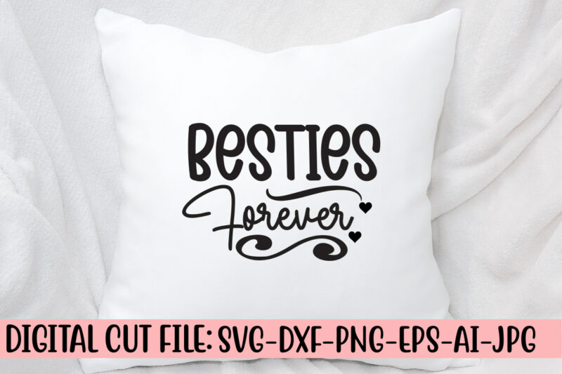 Besties Forever SVG Design