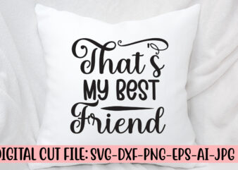 That’s My Best Friend SVG Cut File