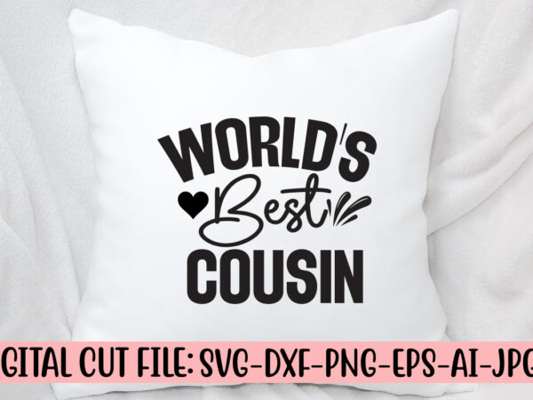 World’s best cousin svg cut file t shirt design for sale