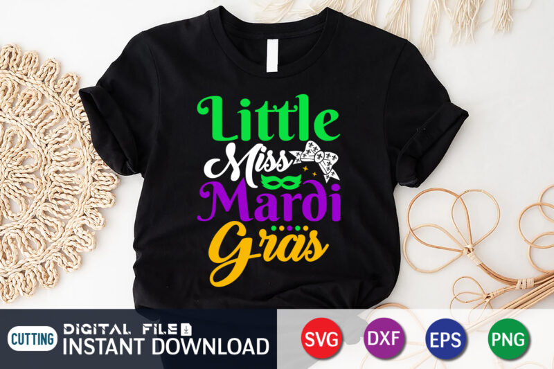 Little Miss Mardi Gras Shirt, Fat Tuesday Svg, Mardi Gras, Mardi Gras svg, funny Mardi Gras, mardi gras cut file, Mardi Gras SVG Bundle, Mardi Gras 2023 svg, Mardi Gras