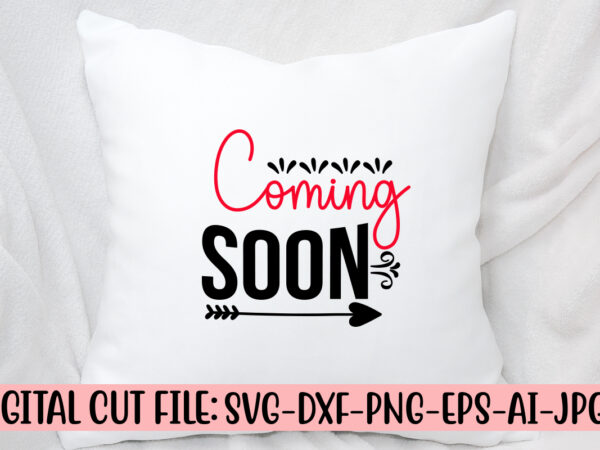 Coming soon svg cut file t shirt vector file