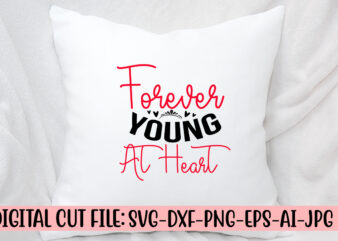 Forever Young At Heart SVG Cut File