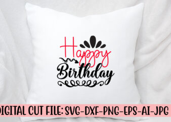 Happy Birthday SVG Cut File graphic t shirt