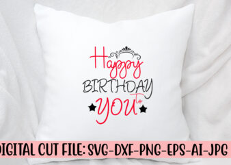 Happy Birthday To You SVG Design