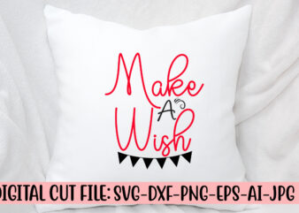 Make A Wish SVG Cut File t shirt designs for sale