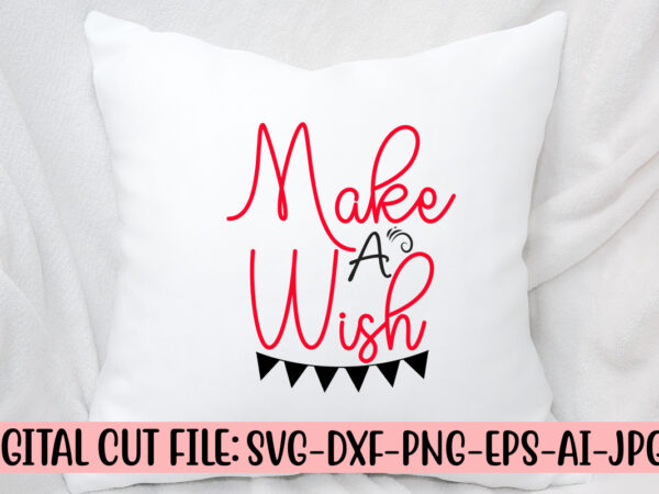 Make a wish svg cut file t shirt designs for sale