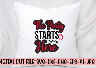 The Party Starts Here SVG Cut File