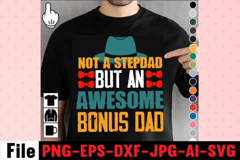 Not A Stepdad But An Awesome Bonus Dad T-shirt design,ting,t,shirt,for,men,black,shirt,black,t,shirt,t,shirt,printing,near,me,mens,t,shirts,vintage,t,shirts,t,shirts,for,women,blac,Dad,Svg,Bundle,,Dad,Svg,,Fathers,Day,Svg,Bundle,,Fathers,Day,Svg,,Funny,Dad,Svg,,Dad,Life,Svg,,Fathers,Day,Svg,Design,,Fathers,Day,Cut,Files,Fathers,Day,SVG,Bundle,,Fathers,Day,SVG,,Best,Dad,,Fanny,Fathers,Day,,Instant,Digital,Dowload.Father\'s,Day,SVG,,Bundle,,Dad,SVG,,Daddy,,Best,Dad,,Whiskey,Label,,Happy,Fathers,Day,,Sublimation,,Cut,File,Cricut,,Silhouette,,Cameo,Daddy,SVG,Bundle,,Father,SVG,,Daddy,and,Me,svg,,Mini,me,,Dad,Life,,Girl,Dad,svg,,Boy,Dad,svg,,Dad,Shirt,,Father\'s,Day,,Cut,Files,for,Cricut,Dad,svg,,fathers,day,svg,,father’s,day,svg,,daddy,svg,,father,svg,,papa,svg,,best,dad,ever,svg,,grandpa,svg,,family,svg,bundle,,svg,bundles,Fathers,Day,svg,,Dad,,The,Man,The,Myth,,The,Legend,,svg,,Cut,files,for,cricut,,Fathers,day,cut,file,,Silhouette,svg,Father,Daughter,SVG,,Dad,Svg,,Father,Daughter,Quotes,,Dad,Life,Svg,,Dad,Shirt,,Father\'s,Day,,Father,svg,,Cut,Files,for,Cricut,,Silhouette,Dad,Bod,SVG.,amazon,father\'s,day,t,shirts,american,dad,,t,shirt,army,dad,shirt,autism,dad,shirt,,baseball,dad,shirts,best,,cat,dad,ever,shirt,best,,cat,dad,ever,,t,shirt,best,cat,dad,shirt,best,,cat,dad,t,shirt,best,dad,bod,,shirts,best,dad,ever,,t,shirt,best,dad,ever,tshirt,best,dad,t-shirt,best,daddy,ever,t,shirt,best,dog,dad,ever,shirt,best,dog,dad,ever,shirt,personalized,best,father,shirt,best,father,t,shirt,black,dads,matter,shirt,black,father,t,shirt,black,father\'s,day,t,shirts,black,fatherhood,t,shirt,black,fathers,day,shirts,black,fathers,matter,shirt,black,fathers,shirt,bluey,dad,shirt,bluey,dad,shirt,fathers,day,bluey,dad,t,shirt,bluey,fathers,day,shirt,bonus,dad,shirt,bonus,dad,shirt,ideas,bonus,dad,t,shirt,call,of,duty,dad,shirt,cat,dad,shirts,cat,dad,t,shirt,chicken,daddy,t,shirt,cool,dad,shirts,coolest,dad,ever,t,shirt,custom,dad,shirts,cute,fathers,day,shirts,dad,and,daughter,t,shirts,dad,and,papaw,shirts,dad,and,son,fathers,day,shirts,dad,and,son,t,shirts,dad,bod,father,figure,shirt,dad,bod,,t,shirt,dad,bod,tee,shirt,dad,mom,,daughter,t,shirts,dad,shirts,-,funny,dad,shirts,,fathers,day,dad,son,,tshirt,dad,svg,bundle,dad,,t,shirts,for,father\'s,day,dad,,t,shirts,funny,dad,tee,shirts,dad,to,be,,t,shirt,dad,tshirt,dad,,tshirt,bundle,dad,valentines,day,,shirt,dadalorian,custom,shirt,,dadalorian,shirt,customdad,svg,bundle,,dad,svg,,fathers,day,svg,,fathers,day,svg,free,,happy,fathers,day,svg,,dad,svg,free,,dad,life,svg,,free,fathers,day,svg,,best,dad,ever,svg,,super,dad,svg,,daddysaurus,svg,,dad,bod,svg,,bonus,dad,svg,,best,dad,svg,,dope,black,dad,svg,,its,not,a,dad,bod,its,a,father,figure,svg,,stepped,up,dad,svg,,dad,the,man,the,myth,the,legend,svg,,black,father,svg,,step,dad,svg,,free,dad,svg,,father,svg,,dad,shirt,svg,,dad,svgs,,our,first,fathers,day,svg,,funny,dad,svg,,cat,dad,svg,,fathers,day,free,svg,,svg,fathers,day,,to,my,bonus,dad,svg,,best,dad,ever,svg,free,,i,tell,dad,jokes,periodically,svg,,worlds,best,dad,svg,,fathers,day,svgs,,husband,daddy,protector,hero,svg,,best,dad,svg,free,,dad,fuel,svg,,first,fathers,day,svg,,being,grandpa,is,an,honor,svg,,fathers,day,shirt,svg,,happy,father\'s,day,svg,,daddy,daughter,svg,,father,daughter,svg,,happy,fathers,day,svg,free,,top,dad,svg,,dad,bod,svg,free,,gamer,dad,svg,,its,not,a,dad,bod,svg,,dad,and,daughter,svg,,free,svg,fathers,day,,funny,fathers,day,svg,,dad,life,svg,free,,not,a,dad,bod,father,figure,svg,,dad,jokes,svg,,free,father\'s,day,svg,,svg,daddy,,dopest,dad,svg,,stepdad,svg,,happy,first,fathers,day,svg,,worlds,greatest,dad,svg,,dad,free,svg,,dad,the,myth,the,legend,svg,,dope,dad,svg,,to,my,dad,svg,,bonus,dad,svg,free,,dad,bod,father,figure,svg,,step,dad,svg,free,,father\'s,day,svg,free,,best,cat,dad,ever,svg,,dad,quotes,svg,,black,fathers,matter,svg,,black,dad,svg,,new,dad,svg,,daddy,is,my,hero,svg,,father\'s,day,svg,bundle,,our,first,father\'s,day,together,svg,,it\'s,not,a,dad,bod,svg,,i,have,two,titles,dad,and,papa,svg,,being,dad,is,an,honor,being,papa,is,priceless,svg,,father,daughter,silhouette,svg,,happy,fathers,day,free,svg,,free,svg,dad,,daddy,and,me,svg,,my,daddy,is,my,hero,svg,,black,fathers,day,svg,,awesome,dad,svg,,best,daddy,ever,svg,,dope,black,father,svg,,first,fathers,day,svg,free,,proud,dad,svg,,blessed,dad,svg,,fathers,day,svg,bundle,,i,love,my,daddy,svg,,my,favorite,people,call,me,dad,svg,,1st,fathers,day,svg,,best,bonus,dad,ever,svg,,dad,svgs,free,,dad,and,daughter,silhouette,svg,,i,love,my,dad,svg,,free,happy,fathers,day,svg,Family,Cruish,Caribbean,2023,T-shirt,Design,,Designs,bundle,,summer,designs,for,dark,material,,summer,,tropic,,funny,summer,design,svg,eps,,png,files,for,cutting,machines,and,print,t,shirt,designs,for,sale,t-shirt,design,png,,summer,beach,graphic,t,shirt,design,bundle.,funny,and,creative,summer,quotes,for,t-shirt,design.,summer,t,shirt.,beach,t,shirt.,t,shirt,design,bundle,pack,collection.,summer,vector,t,shirt,design,,aloha,summer,,svg,beach,life,svg,,beach,shirt,,svg,beach,svg,,beach,svg,bundle,,beach,svg,design,beach,,svg,quotes,commercial,,svg,cricut,cut,file,,cute,summer,svg,dolphins,,dxf,files,for,files,,for,cricut,&,,silhouette,fun,summer,,svg,bundle,funny,beach,,quotes,svg,,hello,summer,popsicle,,svg,hello,summer,,svg,kids,svg,mermaid,,svg,palm,,sima,crafts,,salty,svg,png,dxf,,sassy,beach,quotes,,summer,quotes,svg,bundle,,silhouette,summer,,beach,bundle,svg,,summer,break,svg,summer,,bundle,svg,summer,,clipart,summer,,cut,file,summer,cut,,files,summer,design,for,,shirts,summer,dxf,file,,summer,quotes,svg,summer,,sign,svg,summer,,svg,summer,svg,bundle,,summer,svg,bundle,quotes,,summer,svg,craft,bundle,summer,,svg,cut,file,summer,svg,cut,,file,bundle,summer,,svg,design,summer,,svg,design,2022,summer,,svg,design,,free,summer,,t,shirt,design,,bundle,summer,time,,summer,vacation,,svg,files,summer,,vibess,svg,summertime,,summertime,svg,,sunrise,and,sunset,,svg,sunset,,beach,svg,svg,,bundle,for,cricut,,ummer,bundle,svg,,vacation,svg,welcome,,summer,svg,funny,family,camping,shirts,,i,love,camping,t,shirt,,camping,family,shirts,,camping,themed,t,shirts,,family,camping,shirt,designs,,camping,tee,shirt,designs,,funny,camping,tee,shirts,,men\'s,camping,t,shirts,,mens,funny,camping,shirts,,family,camping,t,shirts,,custom,camping,shirts,,camping,funny,shirts,,camping,themed,shirts,,cool,camping,shirts,,funny,camping,tshirt,,personalized,camping,t,shirts,,funny,mens,camping,shirts,,camping,t,shirts,for,women,,let\'s,go,camping,shirt,,best,camping,t,shirts,,camping,tshirt,design,,funny,camping,shirts,for,men,,camping,shirt,design,,t,shirts,for,camping,,let\'s,go,camping,t,shirt,,funny,camping,clothes,,mens,camping,tee,shirts,,funny,camping,tees,,t,shirt,i,love,camping,,camping,tee,shirts,for,sale,,custom,camping,t,shirts,,cheap,camping,t,shirts,,camping,tshirts,men,,cute,camping,t,shirts,,love,camping,shirt,,family,camping,tee,shirts,,camping,themed,tshirts,t,shirt,bundle,,shirt,bundles,,t,shirt,bundle,deals,,t,shirt,bundle,pack,,t,shirt,bundles,cheap,,t,shirt,bundles,for,sale,,tee,shirt,bundles,,shirt,bundles,for,sale,,shirt,bundle,deals,,tee,bundle,,bundle,t,shirts,for,sale,,bundle,shirts,cheap,,bundle,tshirts,,cheap,t,shirt,bundles,,shirt,bundle,cheap,,tshirts,bundles,,cheap,shirt,bundles,,bundle,of,shirts,for,sale,,bundles,of,shirts,for,cheap,,shirts,in,bundles,,cheap,bundle,of,shirts,,cheap,bundles,of,t,shirts,,bundle,pack,of,shirts,,summer,t,shirt,bundle,t,shirt,bundle,shirt,bundles,,t,shirt,bundle,deals,,t,shirt,bundle,pack,,t,shirt,bundles,cheap,,t,shirt,bundles,for,sale,,tee,shirt,bundles,,shirt,bundles,for,sale,,shirt,bundle,deals,,tee,bundle,,bundle,t,shirts,for,sale,,bundle,shirts,cheap,,bundle,tshirts,,cheap,t,shirt,bundles,,shirt,bundle,cheap,,tshirts,bundles,,cheap,shirt,bundles,,bundle,of,shirts,for,sale,,bundles,of,shirts,for,cheap,,shirts,in,bundles,,cheap,bundle,of,shirts,,cheap,bundles,of,t,shirts,,bundle,pack,of,shirts,,summer,t,shirt,bundle,,summer,t,shirt,,summer,tee,,summer,tee,shirts,,best,summer,t,shirts,,cool,summer,t,shirts,,summer,cool,t,shirts,,nice,summer,t,shirts,,tshirts,summer,,t,shirt,in,summer,,cool,summer,shirt,,t,shirts,for,the,summer,,good,summer,t,shirts,,tee,shirts,for,summer,,best,t,shirts,for,the,summer,,Consent,Is,Sexy,T-shrt,Design,,Cannabis,Saved,My,Life,T-shirt,Design,Weed,MegaT-shirt,Bundle,,adventure,awaits,shirts,,adventure,awaits,t,shirt,,adventure,buddies,shirt,,adventure,buddies,t,shirt,,adventure,is,calling,shirt,,adventure,is,out,there,t,shirt,,Adventure,Shirts,,adventure,svg,,Adventure,Svg,Bundle.,Mountain,Tshirt,Bundle,,adventure,t,shirt,women\'s,,adventure,t,shirts,online,,adventure,tee,shirts,,adventure,time,bmo,t,shirt,,adventure,time,bubblegum,rock,shirt,,adventure,time,bubblegum,t,shirt,,adventure,time,marceline,t,shirt,,adventure,time,men\'s,t,shirt,,adventure,time,my,neighbor,totoro,shirt,,adventure,time,princess,bubblegum,t,shirt,,adventure,time,rock,t,shirt,,adventure,time,t,shirt,,adventure,time,t,shirt,amazon,,adventure,time,t,shirt,marceline,,adventure,time,tee,shirt,,adventure,time,youth,shirt,,adventure,time,zombie,shirt,,adventure,tshirt,,Adventure,Tshirt,Bundle,,Adventure,Tshirt,Design,,Adventure,Tshirt,Mega,Bundle,,adventure,zone,t,shirt,,amazon,camping,t,shirts,,and,so,the,adventure,begins,t,shirt,,ass,,atari,adventure,t,shirt,,awesome,camping,,basecamp,t,shirt,,bear,grylls,t,shirt,,bear,grylls,tee,shirts,,beemo,shirt,,beginners,t,shirt,jason,,best,camping,t,shirts,,bicycle,heartbeat,t,shirt,,big,johnson,camping,shirt,,bill,and,ted\'s,excellent,adventure,t,shirt,,billy,and,mandy,tshirt,,bmo,adventure,time,shirt,,bmo,tshirt,,bootcamp,t,shirt,,bubblegum,rock,t,shirt,,bubblegum\'s,rock,shirt,,bubbline,t,shirt,,bucket,cut,file,designs,,bundle,svg,camping,,Cameo,,Camp,life,SVG,,camp,svg,,camp,svg,bundle,,camper,life,t,shirt,,camper,svg,,Camper,SVG,Bundle,,Camper,Svg,Bundle,Quotes,,camper,t,shirt,,camper,tee,shirts,,campervan,t,shirt,,Campfire,Cutie,SVG,Cut,File,,Campfire,Cutie,Tshirt,Design,,campfire,svg,,campground,shirts,,campground,t,shirts,,Camping,120,T-Shirt,Design,,Camping,20,T,SHirt,Design,,Camping,20,Tshirt,Design,,camping,60,tshirt,,Camping,80,Tshirt,Design,,camping,and,beer,,camping,and,drinking,shirts,,Camping,Buddies,120,Design,,160,T-Shirt,Design,Mega,Bundle,,20,Christmas,SVG,Bundle,,20,Christmas,T-Shirt,Design,,a,bundle,of,joy,nativity,,a,svg,,Ai,,among,us,cricut,,among,us,cricut,free,,among,us,cricut,svg,free,,among,us,free,svg,,Among,Us,svg,,among,us,svg,cricut,,among,us,svg,cricut,free,,among,us,svg,free,,and,jpg,files,included!,Fall,,apple,svg,teacher,,apple,svg,teacher,free,,apple,teacher,svg,,Appreciation,Svg,,Art,Teacher,Svg,,art,teacher,svg,free,,Autumn,Bundle,Svg,,autumn,quotes,svg,,Autumn,svg,,autumn,svg,bundle,,Autumn,Thanksgiving,Cut,File,Cricut,,Back,To,School,Cut,File,,bauble,bundle,,beast,svg,,because,virtual,teaching,svg,,Best,Teacher,ever,svg,,best,teacher,ever,svg,free,,best,teacher,svg,,best,teacher,svg,free,,black,educators,matter,svg,,black,teacher,svg,,blessed,svg,,Blessed,Teacher,svg,,bt21,svg,,buddy,the,elf,quotes,svg,,Buffalo,Plaid,svg,,buffalo,svg,,bundle,christmas,decorations,,bundle,of,christmas,lights,,bundle,of,christmas,ornaments,,bundle,of,joy,nativity,,can,you,design,shirts,with,a,cricut,,cancer,ribbon,svg,free,,cat,in,the,hat,teacher,svg,,cherish,the,season,stampin,up,,christmas,advent,book,bundle,,christmas,bauble,bundle,,christmas,book,bundle,,christmas,box,bundle,,christmas,bundle,2020,,christmas,bundle,decorations,,christmas,bundle,food,,christmas,bundle,promo,,Christmas,Bundle,svg,,christmas,candle,bundle,,Christmas,clipart,,christmas,craft,bundles,,christmas,decoration,bundle,,christmas,decorations,bundle,for,sale,,christmas,Design,,christmas,design,bundles,,christmas,design,bundles,svg,,christmas,design,ideas,for,t,shirts,,christmas,design,on,tshirt,,christmas,dinner,bundles,,christmas,eve,box,bundle,,christmas,eve,bundle,,christmas,family,shirt,design,,christmas,family,t,shirt,ideas,,christmas,food,bundle,,Christmas,Funny,T-Shirt,Design,,christmas,game,bundle,,christmas,gift,bag,bundles,,christmas,gift,bundles,,christmas,gift,wrap,bundle,,Christmas,Gnome,Mega,Bundle,,christmas,light,bundle,,christmas,lights,design,tshirt,,christmas,lights,svg,bundle,,Christmas,Mega,SVG,Bundle,,christmas,ornament,bundles,,christmas,ornament,svg,bundle,,christmas,party,t,shirt,design,,christmas,png,bundle,,christmas,present,bundles,,Christmas,quote,svg,,Christmas,Quotes,svg,,christmas,season,bundle,stampin,up,,christmas,shirt,cricut,designs,,christmas,shirt,design,ideas,,christmas,shirt,designs,,christmas,shirt,designs,2021,,christmas,shirt,designs,2021,family,,christmas,shirt,designs,2022,,christmas,shirt,designs,for,cricut,,christmas,shirt,designs,svg,,christmas,shirt,ideas,for,work,,christmas,stocking,bundle,,christmas,stockings,bundle,,Christmas,Sublimation,Bundle,,Christmas,svg,,Christmas,svg,Bundle,,Christmas,SVG,Bundle,160,Design,,Christmas,SVG,Bundle,Free,,christmas,svg,bundle,hair,website,christmas,svg,bundle,hat,,christmas,svg,bundle,heaven,,christmas,svg,bundle,houses,,christmas,svg,bundle,icons,,christmas,svg,bundle,id,,christmas,svg,bundle,ideas,,christmas,svg,bundle,identifier,,christmas,svg,bundle,images,,christmas,svg,bundle,images,free,,christmas,svg,bundle,in,heaven,,christmas,svg,bundle,inappropriate,,christmas,svg,bundle,initial,,christmas,svg,bundle,install,,christmas,svg,bundle,jack,,christmas,svg,bundle,january,2022,,christmas,svg,bundle,jar,,christmas,svg,bundle,jeep,,christmas,svg,bundle,joy,christmas,svg,bundle,kit,,christmas,svg,bundle,jpg,,christmas,svg,bundle,juice,,christmas,svg,bundle,juice,wrld,,christmas,svg,bundle,jumper,,christmas,svg,bundle,juneteenth,,christmas,svg,bundle,kate,,christmas,svg,bundle,kate,spade,,christmas,svg,bundle,kentucky,,christmas,svg,bundle,keychain,,christmas,svg,bundle,keyring,,christmas,svg,bundle,kitchen,,christmas,svg,bundle,kitten,,christmas,svg,bundle,koala,,christmas,svg,bundle,koozie,,christmas,svg,bundle,me,,christmas,svg,bundle,mega,christmas,svg,bundle,pdf,,christmas,svg,bundle,meme,,christmas,svg,bundle,monster,,christmas,svg,bundle,monthly,,christmas,svg,bundle,mp3,,christmas,svg,bundle,mp3,downloa,,christmas,svg,bundle,mp4,,christmas,svg,bundle,pack,,christmas,svg,bundle,packages,,christmas,svg,bundle,pattern,,christmas,svg,bundle,pdf,free,download,,christmas,svg,bundle,pillow,,christmas,svg,bundle,png,,christmas,svg,bundle,pre,order,,christmas,svg,bundle,printable,,christmas,svg,bundle,ps4,,christmas,svg,bundle,qr,code,,christmas,svg,bundle,quarantine,,christmas,svg,bundle,quarantine,2020,,christmas,svg,bundle,quarantine,crew,,christmas,svg,bundle,quotes,,christmas,svg,bundle,qvc,,christmas,svg,bundle,rainbow,,christmas,svg,bundle,reddit,,christmas,svg,bundle,reindeer,,christmas,svg,bundle,religious,,christmas,svg,bundle,resource,,christmas,svg,bundle,review,,christmas,svg,bundle,roblox,,christmas,svg,bundle,round,,christmas,svg,bundle,rugrats,,christmas,svg,bundle,rustic,,Christmas,SVG,bUnlde,20,,christmas,svg,cut,file,,Christmas,Svg,Cut,Files,,Christmas,SVG,Design,christmas,tshirt,design,,Christmas,svg,files,for,cricut,,christmas,t,shirt,design,2021,,christmas,t,shirt,design,for,family,,christmas,t,shirt,design,ideas,,christmas,t,shirt,design,vector,free,,christmas,t,shirt,designs,2020,,christmas,t,shirt,designs,for,cricut,,christmas,t,shirt,designs,vector,,christmas,t,shirt,ideas,,christmas,t-shirt,design,,christmas,t-shirt,design,2020,,christmas,t-shirt,designs,,christmas,t-shirt,designs,2022,,Christmas,T-Shirt,Mega,Bundle,,christmas,tee,shirt,designs,,christmas,tee,shirt,ideas,,christmas,tiered,tray,decor,bundle,,christmas,tree,and,decorations,bundle,,Christmas,Tree,Bundle,,christmas,tree,bundle,decorations,,christmas,tree,decoration,bundle,,christmas,tree,ornament,bundle,,christmas,tree,shirt,design,,Christmas,tshirt,design,,christmas,tshirt,design,0-3,months,,christmas,tshirt,design,007,t,,christmas,tshirt,design,101,,christmas,tshirt,design,11,,christmas,tshirt,design,1950s,,christmas,tshirt,design,1957,,christmas,tshirt,design,1960s,t,,christmas,tshirt,design,1971,,christmas,tshirt,design,1978,,christmas,tshirt,design,1980s,t,,christmas,tshirt,design,1987,,christmas,tshirt,design,1996,,christmas,tshirt,design,3-4,,christmas,tshirt,design,3/4,sleeve,,christmas,tshirt,design,30th,anniversary,,christmas,tshirt,design,3d,,christmas,tshirt,design,3d,print,,christmas,tshirt,design,3d,t,,christmas,tshirt,design,3t,,christmas,tshirt,design,3x,,christmas,tshirt,design,3xl,,christmas,tshirt,design,3xl,t,,christmas,tshirt,design,5,t,christmas,tshirt,design,5th,grade,christmas,svg,bundle,home,and,auto,,christmas,tshirt,design,50s,,christmas,tshirt,design,50th,anniversary,,christmas,tshirt,design,50th,birthday,,christmas,tshirt,design,50th,t,,christmas,tshirt,design,5k,,christmas,tshirt,design,5x7,,christmas,tshirt,design,5xl,,christmas,tshirt,design,agency,,christmas,tshirt,design,amazon,t,,christmas,tshirt,design,and,order,,christmas,tshirt,design,and,printing,,christmas,tshirt,design,anime,t,,christmas,tshirt,design,app,,christmas,tshirt,design,app,free,,christmas,tshirt,design,asda,,christmas,tshirt,design,at,home,,christmas,tshirt,design,australia,,christmas,tshirt,design,big,w,,christmas,tshirt,design,blog,,christmas,tshirt,design,book,,christmas,tshirt,design,boy,,christmas,tshirt,design,bulk,,christmas,tshirt,design,bundle,,christmas,tshirt,design,business,,christmas,tshirt,design,business,cards,,christmas,tshirt,design,business,t,,christmas,tshirt,design,buy,t,,christmas,tshirt,design,designs,,christmas,tshirt,design,dimensions,,christmas,tshirt,design,disney,christmas,tshirt,design,dog,,christmas,tshirt,design,diy,,christmas,tshirt,design,diy,t,,christmas,tshirt,design,download,,christmas,tshirt,design,drawing,,christmas,tshirt,design,dress,,christmas,tshirt,design,dubai,,christmas,tshirt,design,for,family,,christmas,tshirt,design,game,,christmas,tshirt,design,game,t,,christmas,tshirt,design,generator,,christmas,tshirt,design,gimp,t,,christmas,tshirt,design,girl,,christmas,tshirt,design,graphic,,christmas,tshirt,design,grinch,,christmas,tshirt,design,group,,christmas,tshirt,design,guide,,christmas,tshirt,design,guidelines,,christmas,tshirt,design,h&m,,christmas,tshirt,design,hashtags,,christmas,tshirt,design,hawaii,t,,christmas,tshirt,design,hd,t,,christmas,tshirt,design,help,,christmas,tshirt,design,history,,christmas,tshirt,design,home,,christmas,tshirt,design,houston,,christmas,tshirt,design,houston,tx,,christmas,tshirt,design,how,,christmas,tshirt,design,ideas,,christmas,tshirt,design,japan,,christmas,tshirt,design,japan,t,,christmas,tshirt,design,japanese,t,,christmas,tshirt,design,jay,jays,,christmas,tshirt,design,jersey,,christmas,tshirt,design,job,description,,christmas,tshirt,design,jobs,,christmas,tshirt,design,jobs,remote,,christmas,tshirt,design,john,lewis,,christmas,tshirt,design,jpg,,christmas,tshirt,design,lab,,christmas,tshirt,design,ladies,,christmas,tshirt,design,ladies,uk,,christmas,tshirt,design,layout,,christmas,tshirt,design,llc,,christmas,tshirt,design,local,t,,christmas,tshirt,design,logo,,christmas,tshirt,design,logo,ideas,,christmas,tshirt,design,los,angeles,,christmas,tshirt,design,ltd,,christmas,tshirt,design,photoshop,,christmas,tshirt,design,pinterest,,christmas,tshirt,design,placement,,christmas,tshirt,design,placement,guide,,christmas,tshirt,design,png,,christmas,tshirt,design,price,,christmas,tshirt,design,print,,christmas,tshirt,design,printer,,christmas,tshirt,design,program,,christmas,tshirt,design,psd,,christmas,tshirt,design,qatar,t,,christmas,tshirt,design,quality,,christmas,tshirt,design,quarantine,,christmas,tshirt,design,questions,,christmas,tshirt,design,quick,,christmas,tshirt,design,quilt,,christmas,tshirt,design,quinn,t,,christmas,tshirt,design,quiz,,christmas,tshirt,design,quotes,,christmas,tshirt,design,quotes,t,,christmas,tshirt,design,rates,,christmas,tshirt,design,red,,christmas,tshirt,design,redbubble,,christmas,tshirt,design,reddit,,christmas,tshirt,design,resolution,,christmas,tshirt,design,roblox,,christmas,tshirt,design,roblox,t,,christmas,tshirt,design,rubric,,christmas,tshirt,design,ruler,,christmas,tshirt,design,rules,,christmas,tshirt,design,sayings,,christmas,tshirt,design,shop,,christmas,tshirt,design,site,,christmas,tshirt,design,size,,christmas,tshirt,design,size,guide,,christmas,tshirt,design,software,,christmas,tshirt,design,stores,near,me,,christmas,tshirt,design,studio,,christmas,tshirt,design,sublimation,t,,christmas,tshirt,design,svg,,christmas,tshirt,design,t-shirt,,christmas,tshirt,design,target,,christmas,tshirt,design,template,,christmas,tshirt,design,template,free,,christmas,tshirt,design,tesco,,christmas,tshirt,design,tool,,christmas,tshirt,design,tree,,christmas,tshirt,design,tutorial,,christmas,tshirt,design,typography,,christmas,tshirt,design,uae,,christmas,camping,bundle,,Camping,Bundle,Svg,,camping,clipart,,camping,cousins,,camping,cousins,t,shirt,,camping,crew,shirts,,camping,crew,t,shirts,,Camping,Cut,File,Bundle,,Camping,dad,shirt,,Camping,Dad,t,shirt,,camping,friends,t,shirt,,camping,friends,t,shirts,,camping,funny,shirts,,Camping,funny,t,shirt,,camping,gang,t,shirts,,camping,grandma,shirt,,camping,grandma,t,shirt,,camping,hair,don\'t,,Camping,Hoodie,SVG,,camping,is,in,tents,t,shirt,,camping,is,intents,shirt,,camping,is,my,,camping,is,my,favorite,season,shirt,,camping,lady,t,shirt,,Camping,Life,Svg,,Camping,Life,Svg,Bundle,,camping,life,t,shirt,,camping,lovers,t,,Camping,Mega,Bundle,,Camping,mom,shirt,,camping,print,file,,camping,queen,t,shirt,,Camping,Quote,Svg,,Camping,Quote,Svg.,Camp,Life,Svg,,Camping,Quotes,Svg,,camping,screen,print,,camping,shirt,design,,Camping,Shirt,Design,mountain,svg,,camping,shirt,i,hate,pulling,out,,Camping,shirt,svg,,camping,shirts,for,guys,,camping,silhouette,,camping,slogan,t,shirts,,Camping,squad,,camping,svg,,Camping,Svg,Bundle,,Camping,SVG,Design,Bundle,,camping,svg,files,,Camping,SVG,Mega,Bundle,,Camping,SVG,Mega,Bundle,Quotes,,camping,t,shirt,big,,Camping,T,Shirts,,camping,t,shirts,amazon,,camping,t,shirts,funny,,camping,t,shirts,womens,,camping,tee,shirts,,camping,tee,shirts,for,sale,,camping,themed,shirts,,camping,themed,t,shirts,,Camping,tshirt,,Camping,Tshirt,Design,Bundle,On,Sale,,camping,tshirts,for,women,,camping,wine,gCamping,Svg,Files.,Camping,Quote,Svg.,Camp,Life,Svg,,can,you,design,shirts,with,a,cricut,,caravanning,t,shirts,,care,t,shirt,camping,,cheap,camping,t,shirts,,chic,t,shirt,camping,,chick,t,shirt,camping,,choose,your,own,adventure,t,shirt,,christmas,camping,shirts,,christmas,design,on,tshirt,,christmas,lights,design,tshirt,,christmas,lights,svg,bundle,,christmas,party,t,shirt,design,,christmas,shirt,cricut,designs,,christmas,shirt,design,ideas,,christmas,shirt,designs,,christmas,shirt,designs,2021,,christmas,shirt,designs,2021,family,,christmas,shirt,designs,2022,,christmas,shirt,designs,for,cricut,,christmas,shirt,designs,svg,,christmas,svg,bundle,hair,website,christmas,svg,bundle,hat,,christmas,svg,bundle,heaven,,christmas,svg,bundle,houses,,christmas,svg,bundle,icons,,christmas,svg,bundle,id,,christmas,svg,bundle,ideas,,christmas,svg,bundle,identifier,,christmas,svg,bundle,images,,christmas,svg,bundle,images,free,,christmas,svg,bundle,in,heaven,,christmas,svg,bundle,inappropriate,,christmas,svg,bundle,initial,,christmas,svg,bundle,install,,christmas,svg,bundle,jack,,christmas,svg,bundle,january,2022,,christmas,svg,bundle,jar,,christmas,svg,bundle,jeep,,christmas,svg,bundle,joy,christmas,svg,bundle,kit,,christmas,svg,bundle,jpg,,christmas,svg,bundle,juice,,christmas,svg,bundle,juice,wrld,,christmas,svg,bundle,jumper,,christmas,svg,bundle,juneteenth,,christmas,svg,bundle,kate,,christmas,svg,bundle,kate,spade,,christmas,svg,bundle,kentucky,,christmas,svg,bundle,keychain,,christmas,svg,bundle,keyring,,christmas,svg,bundle,kitchen,,christmas,svg,bundle,kitten,,christmas,svg,bundle,koala,,christmas,svg,bundle,koozie,,christmas,svg,bundle,me,,christmas,svg,bundle,mega,christmas,svg,bundle,pdf,,christmas,svg,bundle,meme,,christmas,svg,bundle,monster,,christmas,svg,bundle,monthly,,christmas,svg,bundle,mp3,,christmas,svg,bundle,mp3,downloa,,christmas,svg,bundle,mp4,,christmas,svg,bundle,pack,,christmas,svg,bundle,packages,,christmas,svg,bundle,pattern,,christmas,svg,bundle,pdf,free,download,,christmas,svg,bundle,pillow,,christmas,svg,bundle,png,,christmas,svg,bundle,pre,order,,christmas,svg,bundle,printable,,christmas,svg,bundle,ps4,,christmas,svg,bundle,qr,code,,christmas,svg,bundle,quarantine,,christmas,svg,bundle,quarantine,2020,,christmas,svg,bundle,quarantine,crew,,christmas,svg,bundle,quotes,,christmas,svg,bundle,qvc,,christmas,svg,bundle,rainbow,,christmas,svg,bundle,reddit,,christmas,svg,bundle,reindeer,,christmas,svg,bundle,religious,,christmas,svg,bundle,resource,,christmas,svg,bundle,review,,christmas,svg,bundle,roblox,,christmas,svg,bundle,round,,christmas,svg,bundle,rugrats,,christmas,svg,bundle,rustic,,christmas,t,shirt,design,2021,,christmas,t,shirt,design,vector,free,,christmas,t,shirt,designs,for,cricut,,christmas,t,shirt,designs,vector,,christmas,t-shirt,,christmas,t-shirt,design,,christmas,t-shirt,design,2020,,christmas,t-shirt,designs,2022,,christmas,tree,shirt,design,,Christmas,tshirt,design,,christmas,tshirt,design,0-3,months,,christmas,tshirt,design,007,t,,christmas,tshirt,design,101,,christmas,tshirt,design,11,,christmas,tshirt,design,1950s,,christmas,tshirt,design,1957,,christmas,tshirt,design,1960s,t,,christmas,tshirt,design,1971,,christmas,tshirt,design,1978,,christmas,tshirt,design,1980s,t,,christmas,tshirt,design,1987,,christmas,tshirt,design,1996,,christmas,tshirt,design,3-4,,christmas,tshirt,design,3/4,sleeve,,christmas,tshirt,design,30th,anniversary,,christmas,tshirt,design,3d,,christmas,tshirt,design,3d,print,,christmas,tshirt,design,3d,t,,christmas,tshirt,design,3t,,christmas,tshirt,design,3x,,christmas,tshirt,design,3xl,,christmas,tshirt,design,3xl,t,,christmas,tshirt,design,5,t,christmas,tshirt,design,5th,grade,christmas,svg,bundle,home,and,auto,,christmas,tshirt,design,50s,,christmas,tshirt,design,50th,anniversary,,christmas,tshirt,design,50th,birthday,,christmas,tshirt,design,50th,t,,christmas,tshirt,design,5k,,christmas,tshirt,design,5x7,,christmas,tshirt,design,5xl,,christmas,tshirt,design,agency,,christmas,tshirt,design,amazon,t,,christmas,tshirt,design,and,order,,christmas,tshirt,design,and,printing,,christmas,tshirt,design,anime,t,,christmas,tshirt,design,app,,christmas,tshirt,design,app,free,,christmas,tshirt,design,asda,,christmas,tshirt,design,at,home,,christmas,tshirt,design,australia,,christmas,tshirt,design,big,w,,christmas,tshirt,design,blog,,christmas,tshirt,design,book,,christmas,tshirt,design,boy,,christmas,tshirt,design,bulk,,christmas,tshirt,design,bundle,,christmas,tshirt,design,business,,christmas,tshirt,design,business,cards,,christmas,tshirt,design,business,t,,christmas,tshirt,design,buy,t,,christmas,tshirt,design,designs,,christmas,tshirt,design,dimensions,,christmas,tshirt,design,disney,christmas,tshirt,design,dog,,christmas,tshirt,design,diy,,christmas,tshirt,design,diy,t,,christmas,tshirt,design,download,,christmas,tshirt,design,drawing,,christmas,tshirt,design,dress,,christmas,tshirt,design,dubai,,christmas,tshirt,design,for,family,,christmas,tshirt,design,game,,christmas,tshirt,design,game,t,,christmas,tshirt,design,generator,,christmas,tshirt,design,gimp,t,,christmas,tshirt,design,girl,,christmas,tshirt,design,graphic,,christmas,tshirt,design,grinch,,christmas,tshirt,design,group,,christmas,tshirt,design,guide,,christmas,tshirt,design,guidelines,,christmas,tshirt,design,h&m,,christmas,tshirt,design,hashtags,,christmas,tshirt,design,hawaii,t,,christmas,tshirt,design,hd,t,,christmas,tshirt,design,help,,christmas,tshirt,design,history,,christmas,tshirt,design,home,,christmas,tshirt,design,houston,,christmas,tshirt,design,houston,tx,,christmas,tshirt,design,how,,christmas,tshirt,design,ideas,,christmas,tshirt,design,japan,,christmas,tshirt,design,japan,t,,christmas,tshirt,design,japanese,t,,christmas,tshirt,design,jay,jays,,christmas,tshirt,design,jersey,,christmas,tshirt,design,job,description,,christmas,tshirt,design,jobs,,christmas,tshirt,design,jobs,remote,,christmas,tshirt,design,john,lewis,,christmas,tshirt,design,jpg,,christmas,tshirt,design,lab,,christmas,tshirt,design,ladies,,christmas,tshirt,design,ladies,uk,,christmas,tshirt,design,layout,,christmas,tshirt,design,llc,,christmas,tshirt,design,local,t,,christmas,tshirt,design,logo,,christmas,tshirt,design,logo,ideas,,christmas,tshirt,design,los,angeles,,christmas,tshirt,design,ltd,,christmas,tshirt,design,photoshop,,christmas,tshirt,design,pinterest,,christmas,tshirt,design,placement,,christmas,tshirt,design,placement,guide,,christmas,tshirt,design,png,,christmas,tshirt,design,price,,christmas,tshirt,design,print,,christmas,tshirt,design,printer,,christmas,tshirt,design,program,,christmas,tshirt,design,psd,,christmas,tshirt,design,qatar,t,,christmas,tshirt,design,quality,,christmas,tshirt,design,quarantine,,christmas,tshirt,design,questions,,christmas,tshirt,design,quick,,christmas,tshirt,design,quilt,,christmas,tshirt,design,quinn,t,,christmas,tshirt,design,quiz,,christmas,tshirt,design,quotes,,christmas,tshirt,design,quotes,t,,christmas,tshirt,design,rates,,christmas,tshirt,design,red,,christmas,tshirt,design,redbubble,,christmas,tshirt,design,reddit,,christmas,tshirt,design,resolution,,christmas,tshirt,design,roblox,,christmas,tshirt,design,roblox,t,,christmas,tshirt,design,rubric,,christmas,tshirt,design,ruler,,christmas,tshirt,design,rules,,christmas,tshirt,design,sayings,,christmas,tshirt,design,shop,,christmas,tshirt,design,site,,christmas,tshirt,design,size,,christmas,tshirt,design,size,guide,,christmas,tshirt,design,software,,christmas,tshirt,design,stores,near,me,,christmas,tshirt,design,studio,,christmas,tshirt,design,sublimation,t,,christmas,tshirt,design,svg,,christmas,tshirt,design,t-shirt,,christmas,tshirt,design,target,,christmas,tshirt,design,template,,christmas,tshirt,design,template,free,,christmas,tshirt,design,tesco,,christmas,tshirt,design,tool,,christmas,tshirt,design,tree,,christmas,tshirt,design,tutorial,,christmas,tshirt,design,typography,,christmas,tshirt,design,uae,,christmas,tshirt,design,uk,,christmas,tshirt,design,ukraine,,christmas,tshirt,design,unique,t,,christmas,tshirt,design,unisex,,christmas,tshirt,design,upload,,christmas,tshirt,design,us,,christmas,tshirt,design,usa,,christmas,tshirt,design,usa,t,,christmas,tshirt,design,utah,,christmas,tshirt,design,walmart,,christmas,tshirt,design,web,,christmas,tshirt,design,website,,christmas,tshirt,design,white,,christmas,tshirt,design,wholesale,,christmas,tshirt,design,with,logo,,christmas,tshirt,design,with,picture,,christmas,tshirt,design,with,text,,christmas,tshirt,design,womens,,christmas,tshirt,design,words,,christmas,tshirt,design,xl,,christmas,tshirt,design,xs,,christmas,tshirt,design,xxl,,christmas,tshirt,design,yearbook,,christmas,tshirt,design,yellow,,christmas,tshirt,design,yoga,t,,christmas,tshirt,design,your,own,,christmas,tshirt,design,your,own,t,,christmas,tshirt,design,yourself,,christmas,tshirt,design,youth,t,,christmas,tshirt,design,youtube,,christmas,tshirt,design,zara,,christmas,tshirt,design,zazzle,,christmas,tshirt,design,zealand,,christmas,tshirt,design,zebra,,christmas,tshirt,design,zombie,t,,christmas,tshirt,design,zone,,christmas,tshirt,design,zoom,,christmas,tshirt,design,zoom,background,,christmas,tshirt,design,zoro,t,,christmas,tshirt,design,zumba,,christmas,tshirt,designs,2021,,Cricut,,cricut,what,does,svg,mean,,crystal,lake,t,shirt,,custom,camping,t,shirts,,cut,file,bundle,,Cut,files,for,Cricut,,cute,camping,shirts,,d,christmas,svg,bundle,myanmar,,Dear,Santa,i,Want,it,All,SVG,Cut,File,,design,a,christmas,tshirt,,design,your,own,christmas,t,shirt,,designs,camping,gift,,die,cut,,different,types,of,t,shirt,design,,digital,,dio,brando,t,shirt,,dio,t,shirt,jojo,,disney,christmas,design,tshirt,,drunk,camping,t,shirt,,dxf,,dxf,eps,png,,EAT-SLEEP-CAMP-REPEAT,,family,camping,shirts,,family,camping,t,shirts,,family,christmas,tshirt,design,,files,camping,for,beginners,,finn,adventure,time,shirt,,finn,and,jake,t,shirt,,finn,the,human,shirt,,forest,svg,,free,christmas,shirt,designs,,Funny,Camping,Shirts,,funny,camping,svg,,funny,camping,tee,shirts,,Funny,Camping,tshirt,,funny,christmas,tshirt,designs,,funny,rv,t,shirts,,gift,camp,svg,camper,,glamping,shirts,,glamping,t,shirts,,glamping,tee,shirts,,grandpa,camping,shirt,,group,t,shirt,,halloween,camping,shirts,,Happy,Camper,SVG,,heavyweights,perkis,power,t,shirt,,Hiking,svg,,Hiking,Tshirt,Bundle,,hilarious,camping,shirts,,how,long,should,a,design,be,on,a,shirt,,how,to,design,t,shirt,design,,how,to,print,designs,on,clothes,,how,wide,should,a,shirt,design,be,,hunt,svg,,hunting,svg,,husband,and,wife,camping,shirts,,husband,t,shirt,camping,,i,hate,camping,t,shirt,,i,hate,people,camping,shirt,,i,love,camping,shirt,,I,Love,Camping,T,shirt,,im,a,loner,dottie,a,rebel,shirt,,im,sexy,and,i,tow,it,t,shirt,,is,in,tents,t,shirt,,islands,of,adventure,t,shirts,,jake,the,dog,t,shirt,,jojo,bizarre,tshirt,,jojo,dio,t,shirt,,jojo,giorno,shirt,,jojo,menacing,shirt,,jojo,oh,my,god,shirt,,jojo,shirt,anime,,jojo\'s,bizarre,adventure,shirt,,jojo\'s,bizarre,adventure,t,shirt,,jojo\'s,bizarre,adventure,tee,shirt,,joseph,joestar,oh,my,god,t,shirt,,josuke,shirt,,josuke,t,shirt,,kamp,krusty,shirt,,kamp,krusty,t,shirt,,let\'s,go,camping,shirt,morning,wood,campground,t,shirt,,life,is,good,camping,t,shirt,,life,is,good,happy,camper,t,shirt,,life,svg,camp,lovers,,marceline,and,princess,bubblegum,shirt,,marceline,band,t,shirt,,marceline,red,and,black,shirt,,marceline,t,shirt,,marceline,t,shirt,bubblegum,,marceline,the,vampire,queen,shirt,,marceline,the,vampire,queen,t,shirt,,matching,camping,shirts,,men\'s,camping,t,shirts,,men\'s,happy,camper,t,shirt,,menacing,jojo,shirt,,mens,camper,shirt,,mens,funny,camping,shirts,,merry,christmas,and,happy,new,year,shirt,design,,merry,christmas,design,for,tshirt,,Merry,Christmas,Tshirt,Design,,mom,camping,shirt,,Mountain,Svg,Bundle,,oh,my,god,jojo,shirt,,outdoor,adventure,t,shirts,,peace,love,camping,shirt,,pee,wee\'s,big,adventure,t,shirt,,percy,jackson,t,shirt,amazon,,percy,jackson,tee,shirt,,personalized,camping,t,shirts,,philmont,scout,ranch,t,shirt,,philmont,shirt,,png,,princess,bubblegum,marceline,t,shirt,,princess,bubblegum,rock,t,shirt,,princess,bubblegum,t,shirt,,princess,bubblegum\'s,shirt,from,marceline,,prismo,t,shirt,,queen,camping,,Queen,of,The,Camper,T,shirt,,quitcherbitchin,shirt,,quotes,svg,camping,,quotes,t,shirt,,rainicorn,shirt,,river,tubing,shirt,,roept,me,t,shirt,,russell,coight,t,shirt,,rv,t,shirts,for,family,,salute,your,shorts,t,shirt,,sexy,in,t,shirt,,sexy,pontoon,boat,captain,shirt,,sexy,pontoon,captain,shirt,,sexy,print,shirt,,sexy,print,t,shirt,,sexy,shirt,design,,Sexy,t,shirt,,sexy,t,shirt,design,,sexy,t,shirt,ideas,,sexy,t,shirt,printing,,sexy,t,shirts,for,men,,sexy,t,shirts,for,women,,sexy,tee,shirts,,sexy,tee,shirts,for,women,,sexy,tshirt,design,,sexy,women,in,shirt,,sexy,women,in,tee,shirts,,sexy,womens,shirts,,sexy,womens,tee,shirts,,sherpa,adventure,gear,t,shirt,,shirt,camping,pun,,shirt,design,camping,sign,svg,,shirt,sexy,,silhouette,,simply,southern,camping,t,shirts,,snoopy,camping,shirt,,super,sexy,pontoon,captain,,super,sexy,pontoon,captain,shirt,,SVG,,svg,boden,camping,,svg,campfire,,svg,campground,svg,,svg,for,cricut,,t,shirt,bear,grylls,,t,shirt,bootcamp,,t,shirt,cameo,camp,,t,shirt,camping,bear,,t,shirt,camping,crew,,t,shirt,camping,cut,,t,shirt,camping,for,,t,shirt,camping,grandma,,t,shirt,design,examples,,t,shirt,design,methods,,t,shirt,marceline,,t,shirts,for,camping,,t-shirt,adventure,,t-shirt,baby,,t-shirt,camping,,teacher,camping,shirt,,tees,sexy,,the,adventure,begins,t,shirt,,the,adventure,zone,t,shirt,,therapy,t,shirt,,tshirt,design,for,christmas,,two,color,t-shirt,design,ideas,,Vacation,svg,,vintage,camping,shirt,,vintage,camping,t,shirt,,wanderlust,campground,tshirt,,wet,hot,american,summer,tshirt,,white,water,rafting,t,shirt,,Wild,svg,,womens,camping,shirts,,zork,t,shirtWeed,svg,mega,bundle,,,cannabis,svg,mega,bundle,,40,t-shirt,design,120,weed,design,,,weed,t-shirt,design,bundle,,,weed,svg,bundle,,,btw,bring,the,weed,tshirt,design,btw,bring,the,weed,svg,design,,,60,cannabis,tshirt,design,bundle,,weed,svg,bundle,weed,tshirt,design,bundle,,weed,svg,bundle,quotes,,weed,graphic,tshirt,design,,cannabis,tshirt,design,,weed,vector,tshirt,design,,weed,svg,bundle,,weed,tshirt,design,bundle,,weed,vector,graphic,design,,weed,20,design,png,,weed,svg,bundle,,cannabis,tshirt,design,bundle,,usa,cannabis,tshirt,bundle,,weed,vector,tshirt,design,,weed,svg,bundle,,weed,tshirt,design,bundle,,weed,vector,graphic,design,,weed,20,design,png,weed,svg,bundle,marijuana,svg,bundle,,t-shirt,design,funny,weed,svg,smoke,weed,svg,high,svg,rolling,tray,svg,blunt,svg,weed,quotes,svg,bundle,funny,stoner,weed,svg,,weed,svg,bundle,,weed,leaf,svg,,marijuana,svg,,svg,files,for,cricut,weed,svg,bundlepeace,love,weed,tshirt,design,,weed,svg,design,,cannabis,tshirt,design,,weed,vector,tshirt,design,,weed,svg,bundle,weed,60,tshirt,design,,,60,cannabis,tshirt,design,bundle,,weed,svg,bundle,weed,tshirt,design,bundle,,weed,svg,bundle,quotes,,weed,graphic,tshirt,design,,cannabis,tshirt,design,,weed,vector,tshirt,design,,weed,svg,bundle,,weed,tshirt,design,bundle,,weed,vector,graphic,design,,weed,20,design,png,,weed,svg,bundle,,cannabis,tshirt,design,bundle,,usa,cannabis,tshirt,bundle,,weed,vector,tshirt,design,,weed,svg,bundle,,weed,tshirt,design,bundle,,weed,vector,graphic,design,,weed,20,design,png,weed,svg,bundle,marijuana,svg,bundle,,t-shirt,design,funny,weed,svg,smoke,weed,svg,high,svg,rolling,tray,svg,blunt,svg,weed,quotes,svg,bundle,funny,stoner,weed,svg,,weed,svg,bundle,,weed,leaf,svg,,marijuana,svg,,svg,files,for,cricut,weed,svg,bundlepeace,love,weed,tshirt,design,,weed,svg,design,,cannabis,tshirt,design,,weed,vector,tshirt,design,,weed,svg,bundle,,weed,tshirt,design,bundle,,weed,vector,graphic,design,,weed,20,design,png,weed,svg,bundle,marijuana,svg,bundle,,t-shirt,design,funny,weed,svg,smoke,weed,svg,high,svg,rolling,tray,svg,blunt,svg,weed,quotes,svg,bundle,funny,stoner,weed,svg,,weed,svg,bundle,,weed,leaf,svg,,marijuana,svg,,svg,files,for,cricut,weed,svg,bundle,,marijuana,svg,,dope,svg,,good,vibes,svg,,cannabis,svg,,rolling,tray,svg,,hippie,svg,,messy,bun,svg,weed,svg,bundle,,marijuana,svg,bundle,,cannabis,svg,,smoke,weed,svg,,high,svg,,rolling,tray,svg,,blunt,svg,,cut,file,cricut,weed,tshirt,weed,svg,bundle,design,,weed,tshirt,design,bundle,weed,svg,bundle,quotes,weed,svg,bundle,,marijuana,svg,bundle,,cannabis,svg,weed,svg,,stoner,svg,bundle,,weed,smokings,svg,,marijuana,svg,files,,stoners,svg,bundle,,weed,svg,for,cricut,,420,,smoke,weed,svg,,high,svg,,rolling,tray,svg,,blunt,svg,,cut,file,cricut,,silhouette,,weed,svg,bundle,,weed,quotes,svg,,stoner,svg,,blunt,svg,,cannabis,svg,,weed,leaf,svg,,marijuana,svg,,pot,svg,,cut,file,for,cricut,stoner,svg,bundle,,svg,,,weed,,,smokers,,,weed,smokings,,,marijuana,,,stoners,,,stoner,quotes,,weed,svg,bundle,,marijuana,svg,bundle,,cannabis,svg,,420,,smoke,weed,svg,,high,svg,,rolling,tray,svg,,blunt,svg,,cut,file,cricut,,silhouette,,cannabis,t-shirts,or,hoodies,design,unisex,product,funny,cannabis,weed,design,png,weed,svg,bundle,marijuana,svg,bundle,,t-shirt,design,funny,weed,svg,smoke,weed,svg,high,svg,rolling,tray,svg,blunt,svg,weed,quotes,svg,bundle,funny,stoner,weed,svg,,weed,svg,bundle,,weed,leaf,svg,,marijuana,svg,,svg,files,for,cricut,weed,svg,bundle,,marijuana,svg,,dope,svg,,good,vibes,svg,,cannabis,svg,,rolling,tray,svg,,hippie,svg,,messy,bun,svg,weed,svg,bundle,,marijuana,svg,bundle,weed,svg,bundle,,weed,svg,bundle,animal,weed,svg,bundle,save,weed,svg,bundle,rf,weed,svg,bundle,rabbit,weed,svg,bundle,river,weed,svg,bundle,review,weed,svg,bundle,resource,weed,svg,bundle,rugrats,weed,svg,bundle,roblox,weed,svg,bundle,rolling,weed,svg,bundle,software,weed,svg,bundle,socks,weed,svg,bundle,shorts,weed,svg,bundle,stamp,weed,svg,bundle,shop,weed,svg,bundle,roller,weed,svg,bundle,sale,weed,svg,bundle,sites,weed,svg,bundle,size,weed,svg,bundle,strain,weed,svg,bundle,train,weed,svg,bundle,to,purchase,weed,svg,bundle,transit,weed,svg,bundle,transformation,weed,svg,bundle,target,weed,svg,bundle,trove,weed,svg,bundle,to,install,mode,weed,svg,bundle,teacher,weed,svg,bundle,top,weed,svg,bundle,reddit,weed,svg,bundle,quotes,weed,svg,bundle,us,weed,svg,bundles,on,sale,weed,svg,bundle,near,weed,svg,bundle,not,working,weed,svg,bundle,not,found,weed,svg,bundle,not,enough,space,weed,svg,bundle,nfl,weed,svg,bundle,nurse,weed,svg,bundle,nike,weed,svg,bundle,or,weed,svg,bundle,on,lo,weed,svg,bundle,or,circuit,weed,svg,bundle,of,brittany,weed,svg,bundle,of,shingles,weed,svg,bundle,on,poshmark,weed,svg,bundle,purchase,weed,svg,bundle,qu,lo,weed,svg,bundle,pell,weed,svg,bundle,pack,weed,svg,bundle,package,weed,svg,bundle,ps4,weed,svg,bundle,pre,order,weed,svg,bundle,plant,weed,svg,bundle,pokemon,weed,svg,bundle,pride,weed,svg,bundle,pattern,weed,svg,bundle,quarter,weed,svg,bundle,quando,weed,svg,bundle,quilt,weed,svg,bundle,qu,weed,svg,bundle,thanksgiving,weed,svg,bundle,ultimate,weed,svg,bundle,new,weed,svg,bundle,2018,weed,svg,bundle,year,weed,svg,bundle,zip,weed,svg,bundle,zip,code,weed,svg,bundle,zelda,weed,svg,bundle,zodiac,weed,svg,bundle,00,weed,svg,bundle,01,weed,svg,bundle,04,weed,svg,bundle,1,circuit,weed,svg,bundle,1,smite,weed,svg,bundle,1,warframe,weed,svg,bundle,20,weed,svg,bundle,2,circuit,weed,svg,bundle,2,smite,weed,svg,bundle,yoga,weed,svg,bundle,3,circuit,weed,svg,bundle,34500,weed,svg,bundle,35000,weed,svg,bundle,4,circuit,weed,svg,bundle,420,weed,svg,bundle,50,weed,svg,bundle,54,weed,svg,bundle,64,weed,svg,bundle,6,circuit,weed,svg,bundle,8,circuit,weed,svg,bundle,84,weed,svg,bundle,80000,weed,svg,bundle,94,weed,svg,bundle,yoda,weed,svg,bundle,yellowstone,weed,svg,bundle,unknown,weed,svg,bundle,valentine,weed,svg,bundle,using,weed,svg,bundle,us,cellular,weed,svg,bundle,url,present,weed,svg,bundle,up,crossword,clue,weed,svg,bundles,uk,weed,svg,bundle,videos,weed,svg,bundle,verizon,weed,svg,bundle,vs,lo,weed,svg,bundle,vs,weed,svg,bundle,vs,battle,pass,weed,svg,bundle,vs,resin,weed,svg,bundle,vs,solly,weed,svg,bundle,vector,weed,svg,bundle,vacation,weed,svg,bundle,youtube,weed,svg,bundle,with,weed,svg,bundle,water,weed,svg,bundle,work,weed,svg,bundle,white,weed,svg,bundle,wedding,weed,svg,bundle,walmart,weed,svg,bundle,wizard101,weed,svg,bundle,worth,it,weed,svg,bundle,websites,weed,svg,bundle,webpack,weed,svg,bundle,xfinity,weed,svg,bundle,xbox,one,weed,svg,bundle,xbox,360,weed,svg,bundle,name,weed,svg,bundle,native,weed,svg,bundle,and,pell,circuit,weed,svg,bundle,etsy,weed,svg,bundle,dinosaur,weed,svg,bundle,dad,weed,svg,bundle,doormat,weed,svg,bundle,dr,seuss,weed,svg,bundle,decal,weed,svg,bundle,day,weed,svg,bundle,engineer,weed,svg,bundle,encounter,weed,svg,bundle,expert,weed,svg,bundle,ent,weed,svg,bundle,ebay,weed,svg,bundle,extractor,weed,svg,bundle,exec,weed,svg,bundle,easter,weed,svg,bundle,dream,weed,svg,bundle,encanto,weed,svg,bundle,for,weed,svg,bundle,for,circuit,weed,svg,bundle,for,organ,weed,svg,bundle,found,weed,svg,bundle,free,download,weed,svg,bundle,free,weed,svg,bundle,files,weed,svg,bundle,for,cricut,weed,svg,bundle,funny,weed,svg,bundle,glove,weed,svg,bundle,gift,weed,svg,bundle,google,weed,svg,bundle,do,weed,svg,bundle,dog,weed,svg,bundle,gamestop,weed,svg,bundle,box,weed,svg,bundle,and,circuit,weed,svg,bundle,and,pell,weed,svg,bundle,am,i,weed,svg,bundle,amazon,weed,svg,bundle,app,weed,svg,bundle,analyzer,weed,svg,bundles,australia,weed,svg,bundles,afro,weed,svg,bundle,bar,weed,svg,bundle,bus,weed,svg,bundle,boa,weed,svg,bundle,bone,weed,svg,bundle,branch,block,weed,svg,bundle,branch,block,ecg,weed,svg,bundle,download,weed,svg,bundle,birthday,weed,svg,bundle,bluey,weed,svg,bundle,baby,weed,svg,bundle,circuit,weed,svg,bundle,central,weed,svg,bundle,costco,weed,svg,bundle,code,weed,svg,bundle,cost,weed,svg,bundle,cricut,weed,svg,bundle,card,weed,svg,bundle,cut,files,weed,svg,bundle,cocomelon,weed,svg,bundle,cat,weed,svg,bundle,guru,weed,svg,bundle,games,weed,svg,bundle,mom,weed,svg,bundle,lo,lo,weed,svg,bundle,kansas,weed,svg,bundle,killer,weed,svg,bundle,kal,lo,weed,svg,bundle,kitchen,weed,svg,bundle,keychain,weed,svg,bundle,keyring,weed,svg,bundle,koozie,weed,svg,bundle,king,weed,svg,bundle,kitty,weed,svg,bundle,lo,lo,lo,weed,svg,bundle,lo,weed,svg,bundle,lo,lo,lo,lo,weed,svg,bundle,lexus,weed,svg,bundle,leaf,weed,svg,bundle,jar,weed,svg,bundle,leaf,free,weed,svg,bundle,lips,weed,svg,bundle,love,weed,svg,bundle,logo,weed,svg,bundle,mt,weed,svg,bundle,match,weed,svg,bundle,marshall,weed,svg,bundle,money,weed,svg,bundle,metro,weed,svg,bundle,monthly,weed,svg,bundle,me,weed,svg,bundle,monster,weed,svg,bundle,mega,weed,svg,bundle,joint,weed,svg,bundle,jeep,weed,svg,bundle,guide,weed,svg,bundle,in,circuit,weed,svg,bundle,girly,weed,svg,bundle,grinch,weed,svg,bundle,gnome,weed,svg,bundle,hill,weed,svg,bundle,home,weed,svg,bundle,hermann,weed,svg,bundle,how,weed,svg,bundle,house,weed,svg,bundle,hair,weed,svg,bundle,home,and,auto,weed,svg,bundle,hair,website,weed,svg,bundle,halloween,weed,svg,bundle,huge,weed,svg,bundle,in,home,weed,svg,bundle,juneteenth,weed,svg,bundle,in,weed,svg,bundle,in,lo,weed,svg,bundle,id,weed,svg,bundle,identifier,weed,svg,bundle,install,weed,svg,bundle,images,weed,svg,bundle,include,weed,svg,bundle,icon,weed,svg,bundle,jeans,weed,svg,bundle,jennifer,lawrence,weed,svg,bundle,jennifer,weed,svg,bundle,jewelry,weed,svg,bundle,jackson,weed,svg,bundle,90weed,t-shirt,bundle,weed,t-shirt,bundle,and,weed,t-shirt,bundle,that,weed,t-shirt,bundle,sale,weed,t-shirt,bundle,sold,weed,t-shirt,bundle,stardew,valley,weed,t-shirt,bundle,switch,weed,t-shirt,bundle,stardew,weed,t,shirt,bundle,scary,movie,2,weed,t,shirts,bundle,shop,weed,t,shirt,bundle,sayings,weed,t,shirt,bundle,slang,weed,t,shirt,bundle,strain,weed,t-shirt,bundle,top,weed,t-shirt,bundle,to,purchase,weed,t-shirt,bundle,rd,weed,t-shirt,bundle,that,sold,weed,t-shirt,bundle,that,circuit,weed,t-shirt,bundle,target,weed,t-shirt,bundle,trove,weed,t-shirt,bundle,to,install,mode,weed,t,shirt,bundle,tegridy,weed,t,shirt,bundle,tumbleweed,weed,t-shirt,bundle,us,weed,t-shirt,bundle,us,circuit,weed,t-shirt,bundle,us,3,weed,t-shirt,bundle,us,4,weed,t-shirt,bundle,url,present,weed,t-shirt,bundle,review,weed,t-shirt,bundle,recon,weed,t-shirt,bundle,vehicle,weed,t-shirt,bundle,pell,weed,t-shirt,bundle,not,enough,space,weed,t-shirt,bundle,or,weed,t-shirt,bundle,or,circuit,weed,t-shirt,bundle,of,brittany,weed,t-shirt,bundle,of,shingles,weed,t-shirt,bundle,on,poshmark,weed,t,shirt,bundle,online,weed,t,shirt,bundle,off,white,weed,t,shirt,bundle,oversized,t-shirt,weed,t-shirt,bundle,princess,weed,t-shirt,bundle,phantom,weed,t-shirt,bundle,purchase,weed,t-shirt,bundle,reddit,weed,t-shirt,bundle,pa,weed,t-shirt,bundle,ps4,weed,t-shirt,bundle,pre,order,weed,t-shirt,bundle,packages,weed,t,shirt,bundle,printed,weed,t,shirt,bundle,pantera,weed,t-shirt,bundle,qu,weed,t-shirt,bundle,quando,weed,t-shirt,bundle,qu,circuit,weed,t,shirt,bundle,quotes,weed,t-shirt,bundle,roller,weed,t-shirt,bundle,real,weed,t-shirt,bundle,up,crossword,clue,weed,t-shirt,bundle,videos,weed,t-shirt,bundle,not,working,weed,t-shirt,bundle,4,circuit,weed,t-shirt,bundle,04,weed,t-shirt,bundle,1,circuit,weed,t-shirt,bundle,1,smite,weed,t-shirt,bundle,1,warframe,weed,t-shirt,bundle,20,weed,t-shirt,bundle,24,weed,t-shirt,bundle,2018,weed,t-shirt,bundle,2,smite,weed,t-shirt,bundle,34,weed,t-shirt,bundle,30,weed,t,shirt,bundle,3xl,weed,t-shirt,bundle,44,weed,t-shirt,bundle,00,weed,t-shirt,bundle,4,lo,weed,t-shirt,bundle,54,weed,t-shirt,bundle,50,weed,t-shirt,bundle,64,weed,t-shirt,bundle,60,weed,t-shirt,bundle,74,weed,t-shirt,bundle,70,weed,t-shirt,bundle,84,weed,t-shirt,bundle,80,weed,t-shirt,bundle,94,weed,t-shirt,bundle,90,weed,t-shirt,bundle,91,weed,t-shirt,bundle,01,weed,t-shirt,bundle,zelda,weed,t-shirt,bundle,virginia,weed,t,shirt,bundle,women’s,weed,t-shirt,bundle,vacation,weed,t-shirt,bundle,vibr,weed,t-shirt,bundle,vs,battle,pass,weed,t-shirt,bundle,vs,resin,weed,t-shirt,bundle,vs,solly,weeding,t,shirt,bundle,vinyl,weed,t-shirt,bundle,with,weed,t-shirt,bundle,with,circuit,weed,t-shirt,bundle,woo,weed,t-shirt,bundle,walmart,weed,t-shirt,bundle,wizard101,weed,t-shirt,bundle,worth,it,weed,t,shirts,bundle,wholesale,weed,t-shirt,bundle,zodiac,circuit,weed,t,shirts,bundle,website,weed,t,shirt,bundle,white,weed,t-shirt,bundle,xfinity,weed,t-shirt,bundle,x,circuit,weed,t-shirt,bundle,xbox,one,weed,t-shirt,bundle,xbox,360,weed,t-shirt,bundle,youtube,weed,t-shirt,bundle,you,weed,t-shirt,bundle,you,can,weed,t-shirt,bundle,yo,weed,t-shirt,bundle,zodiac,weed,t-shirt,bundle,zacharias,weed,t-shirt,bundle,not,found,weed,t-shirt,bundle,native,weed,t-shirt,bundle,and,circuit,weed,t-shirt,bundle,exist,weed,t-shirt,bundle,dog,weed,t-shirt,bundle,dream,weed,t-shirt,bundle,download,weed,t-shirt,bundle,deals,weed,t,shirt,bundle,design,weed,t,shirts,bundle,day,weed,t,shirt,bundle,dads,against,weed,t,shirt,bundle,don’t,weed,t-shirt,bundle,ever,weed,t-shirt,bundle,ebay,weed,t-shirt,bundle,engineer,weed,t-shirt,bundle,extractor,weed,t,shirt,bundle,cat,weed,t-shirt,bundle,exec,weed,t,shirts,bundle,etsy,weed,t,shirt,bundle,eater,weed,t,shirt,bundle,everyday,weed,t,shirt,bundle,enjoy,weed,t-shirt,bundle,from,weed,t-shirt,bundle,for,circuit,weed,t-shirt,bundle,found,weed,t-shirt,bundle,for,sale,weed,t-shirt,bundle,farm,weed,t-shirt,bundle,fortnite,weed,t-shirt,bundle,farm,2018,weed,t-shirt,bundle,daily,weed,t,shirt,bundle,christmas,weed,tee,shirt,bundle,farmer,weed,t-shirt,bundle,by,circuit,weed,t-shirt,bundle,american,weed,t-shirt,bundle,and,pell,weed,t-shirt,bundle,amazon,weed,t-shirt,bundle,app,weed,t-shirt,bundle,analyzer,weed,t,shirt,bundle,amiri,weed,t,shirt,bundle,adidas,weed,t,shirt,bundle,amsterdam,weed,t-shirt,bundle,by,weed,t-shirt,bundle,bar,weed,t-shirt,bundle,bone,weed,t-shirt,bundle,branch,block,weed,t,shirt,bundle,cool,weed,t-shirt,bundle,box,weed,t-shirt,bundle,branch,block,ecg,weed,t,shirt,bundle,bag,weed,t,shirt,bundle,bulk,weed,t,shirt,bundle,bud,weed,t-shirt,bundle,circuit,weed,t-shirt,bundle,costco,weed,t-shirt,bundle,code,weed,t-shirt,bundle,cost,weed,t,shirt,bundle,companies,weed,t,shirt,bundle,cookies,weed,t,shirt,bundle,california,weed,t,shirt,bundle,funny,weed,tee,shirts,bundle,funny,weed,t-shirt,bundle,name,weed,t,shirt,bundle,legalize,weed,t-shirt,bundle,kd,weed,t,shirt,bundle,king,weed,t,shirt,bundle,keep,calm,and,smoke,weed,t-shirt,bundle,lo,weed,t-shirt,bundle,lexus,weed,t-shirt,bundle,lawrence,weed,t-shirt,bundle,lak,weed,t-shirt,bundle,lo,lo,weed,t,shirts,bundle,ladies,weed,t,shirt,bundle,logo,weed,t,shirt,bundle,leaf,weed,t,shirt,bundle,lungs,weed,t-shirt,bundle,killer,weed,t-shirt,bundle,md,weed,t-shirt,bundle,marshall,weed,t-shirt,bundle,major,weed,t-shirt,bundle,mo,weed,t-shirt,bundle,match,weed,t-shirt,bundle,monthly,weed,t-shirt,bundle,me,weed,t-shirt,bundle,monster,weed,t,shirt,bundle,mens,weed,t,shirt,bundle,movie,2,weed,t-shirt,bundle,ne,weed,t-shirt,bundle,near,weed,t-shirt,bundle,kath,weed,t-shirt,bundle,kansas,weed,t-shirt,bundle,gift,weed,t-shirt,bundle,hair,weed,t-shirt,bundle,grand,weed,t-shirt,bundle,glove,weed,t-shirt,bundle,girl,weed,t-shirt,bundle,gamestop,weed,t-shirt,bundle,games,weed,t-shirt,bundle,guide,weeds,t,shirt,bundle,getting,weed,t-shirt,bundle,hypixel,weed,t-shirt,bundle,hustle,weed,t-shirt,bundle,hopper,weed,t-shirt,bundle,hot,weed,t-shirt,bundle,hi,weed,t-shirt,bundle,home,and,auto,weed,t,shirt,bundle,i,don’t,weed,t-shirt,bundle,hair,website,weed,t,shirt,bundle,hip,hop,weed,t,shirt,bundle,herren,weed,t-shirt,bundle,in,circuit,weed,t-shirt,bundle,in,weed,t-shirt,bundle,id,weed,t-shirt,bundle,identifier,weed,t-shirt,bundle,install,weed,t,shirt,bundle,ideas,weed,t,shirt,bundle,india,weed,t,shirt,bundle,in,bulk,weed,t,shirt,bundle,i,love,weed,t-shirt,bundle,93weed,vector,bundle,weed,vector,bundle,animal,weed,vector,bundle,software,weed,vector,bundle,roller,weed,vector,bundle,republic,weed,vector,bundle,rf,weed,vector,bundle,rd,weed,vector,bundle,review,weed,vector,bundle,rank,weed,vector,bundle,retraction,weed,vector,bundle,riemannian,weed,vector,bundle,rigid,weed,vector,bundle,socks,weed,vector,bundle,sale,weed,vector,bundle,st,weed,vector,bundle,stamp,weed,vector,bundle,quantum,weed,vector,bundle,sheaf,weed,vector,bundle,section,weed,vector,bundle,scheme,weed,vector,bundle,stack,weed,vector,bundle,structure,group,weed,vector,bundle,top,weed,vector,bundle,train,weed,vector,bundle,that,weed,vector,bundle,transformation,weed,vector,bundle,to,purchase,weed,vector,bundle,transition,functions,weed,vector,bundle,tensor,product,weed,vector,bundle,trivialization,weed,vector,bundle,reddit,weed,vector,bundle,quasi,weed,vector,bundle,theorem,weed,vector,bundle,pack,weed,vector,bundle,normal,weed,vector,bundle,natural,weed,vector,bundle,or,weed,vector,bundle,on,circuit,weed,vector,bundle,on,lo,weed,vector,bundle,of,all,time,weed,vector,bundle,of,all,thread,weed,vector,bundle,of,all,thread,rod,weed,vector,bundle,over,contractible,space,weed,vector,bundle,on,projective,space,weed,vector,bundle,on,scheme,weed,vector,bundle,over,circle,weed,vector,bundle,pell,weed,vector,bundle,quotient,weed,vector,bundle,phantom,weed,vector,bundle,pv,weed,vector,bundle,purchase,weed,vector,bundle,pullback,weed,vector,bundle,pdf,weed,vector,bundle,pushforward,weed,vector,bundle,product,weed,vector,bundle,principal,weed,vector,bundle,quarter,weed,vector,bundle,question,weed,vector,bundle,quarterly,weed,vector,bundle,quarter,circuit,weed,vector,bundle,quasi,coherent,sheaf,weed,vector,bundle,toric,variety,weed,vector,bundle,us,weed,vector,bundle,not,holomorphic,weed,vector,bundle,2,circuit,weed,vector,bundle,youtube,weed,vector,bundle,z,circuit,weed,vector,bundle,z,lo,weed,vector,bundle,zelda,weed,vector,bundle,00,weed,vector,bundle,01,weed,vector,bundle,1,circuit,weed,vector,bundle,1,smite,weed,vector,bundle,1,warframe,weed,vector,bundle,1,&,2,weed,vector,bundle,1,&,2,free,download,weed,vector,bundle,20,weed,vector,bundle,2018,weed,vector,bundle,xbox,one,weed,vector,bundle,2,smite,weed,vector,bundle,2,free,download,weed,vector,bundle,4,circuit,weed,vector,bundle,50,weed,vector,bundle,54,weed,vector,bundle,5/,weed,vector,bundle,6,circuit,weed,vector,bundle,64,weed,vector,bundle,7,circuit,weed,vector,bundle,74,weed,vector,bundle,7a,weed,vector,bundle,8,circuit,weed,vector,bundle,94,weed,vector,bundle,xbox,360,weed,vector,bundle,x,circuit,weed,vector,bundle,usa,weed,vector,bundle,vs,battle,pass,weed,vector,bundle,using,weed,vector,bundle,us,lo,weed,vector,bundle,url,present,weed,vector,bundle,up,crossword,clue,weed,vector,bundle,ultimate,weed,vector,bundle,universal,weed,vector,bundle,uniform,weed,vector,bundle,underlying,real,weed,vector,bundle,videos,weed,vector,bundle,van,weed,vector,bundle,vision,weed,vector,bundle,variations,weed,vector,bundle,vs,weed,vector,bundle,vs,resin,weed,vector,bundle,xfinity,weed,vector,bundle,vs,solly,weed,vector,bundle,valued,differential,forms,weed,vector,bundle,vs,sheaf,weed,vector,bundle,wire,weed,vector,bundle,wedding,weed,vector,bundle,with,weed,vector,bundle,work,weed,vector,bundle,washington,weed,vector,bundle,walmart,weed,vector,bundle,wizard101,weed,vector,bundle,worth,it,weed,vector,bundle,wiki,weed,vector,bundle,with,connection,weed,vector,bundle,nef,weed,vector,bundle,norm,weed,vector,bundle,ann,weed,vector,bundle,example,weed,vector,bundle,dog,weed,vector,bundle,dv,weed,vector,bundle,definition,weed,vector,bundle,definition,urban,dictionary,weed,vector,bundle,definition,biology,weed,vector,bundle,degree,weed,vector,bundle,dual,isomorphic,weed,vector,bundle,engineer,weed,vector,bundle,encounter,weed,vector,bundle,extraction,weed,vector,bundle,ever,weed,vector,bundle,extreme,weed,vector,bundle,example,android,weed,vector,bundle,donation,weed,vector,bundle,example,java,weed,vector,bundle,evaluation,weed,vector,bundle,equivalence,weed,vector,bundle,from,weed,vector,bundle,for,circuit,weed,vector,bundle,found,weed,vector,bundle,for,4,weed,vector,bundle,farm,weed,vector,bundle,fortnite,weed,vector,bundle,farm,2018,weed,vector,bundle,free,weed,vector,bundle,frame,weed,vector,bundle,fundamental,group,weed,vector,bundle,download,weed,vector,bundle,dream,weed,vector,bundle,glove,weed,vector,bundle,branch,block,weed,vector,bundle,all,weed,vector,bundle,and,circuit,weed,vector,bundle,algebraic,geometry,weed,vector,bundle,and,k-theory,weed,vector,bundle,as,sheaf,weed,vector,bundle,automorphism,weed,vector,bundle,algebraic,Christmas,SVG,Mega,Bundle,,,220,Christmas,Design,,,Christmas,svg,bundle,,,20,christmas,t-shirt,design,,,winter,svg,bundle,,christmas,svg,,winter,svg,,santa,svg,,christmas,quote,svg,,funny,quotes,svg,,snowman,svg,,holiday,svg,,winter,quote,svg,,christmas,svg,bundle,,christmas,clipart,,christmas,svg,files,fvariety,weed,vector,bundle,and,local,system,weed,vector,bundle,bus,weed,vector,bundle,bar,weed,vector,bu