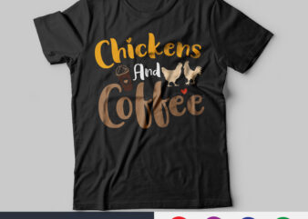 I Like Chickens and Coffee Shirt, chicken lover t-shirt design, Chickens Shirt, Coffee Lover Shirt, Chickens Cut File
