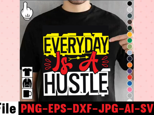 Everyday is a hustle t-shirt design,coffee hustle wine repeat t-shirt design,rainbow t shirt design, hustle t shirt design, rainbow t shirt, queen t shirt, queen shirt, queen merch,, king queen