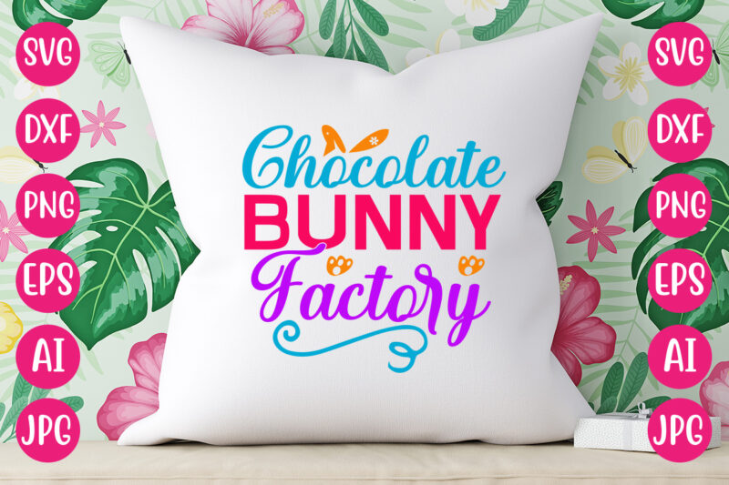 Chocolate Bunny Factory SVG DESIGN
