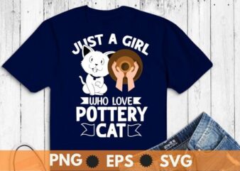 Just a boy who love pottery cat pot Pottery Art girl gifts t shirt design vector, pottery boy, cat lover, Pottery Dealer, Ceramic, Artist, Clay, Potter Maker, unique pottery gifts,