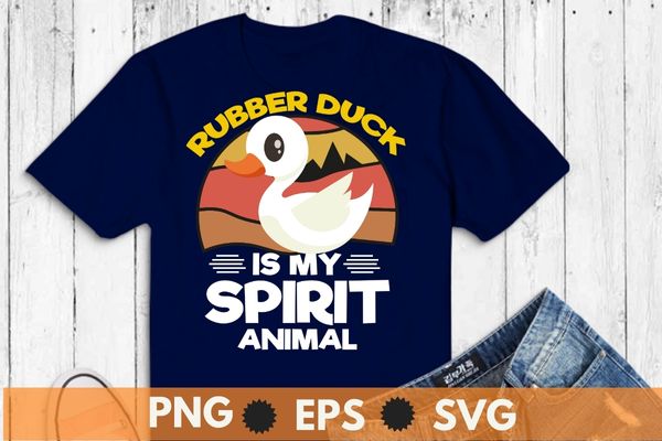 Rubber Duck Is My Spirit Animal, white Rubber Duck, Duckie Bath, Lover girl t shirt design vector, - Buy t-shirt designs Rubber Duck Is My Spirit Animal, white Rubber Duck, Duckie Bath, Lover girl t shirt design vector, - Buy t-shirt designs